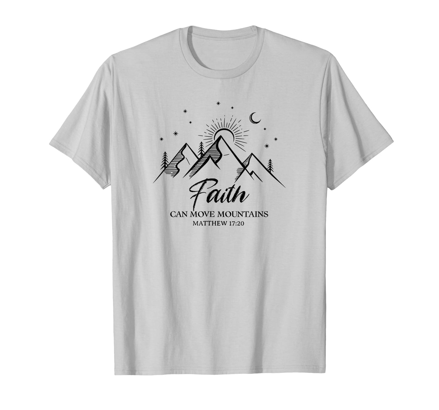 Faith Can Move Mountains Christian Bible Verse T-Shirt