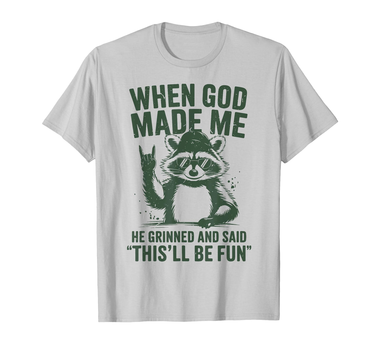 Raccoon When God Made Me He Grinned Said Funny Christian Boy T-Shirt