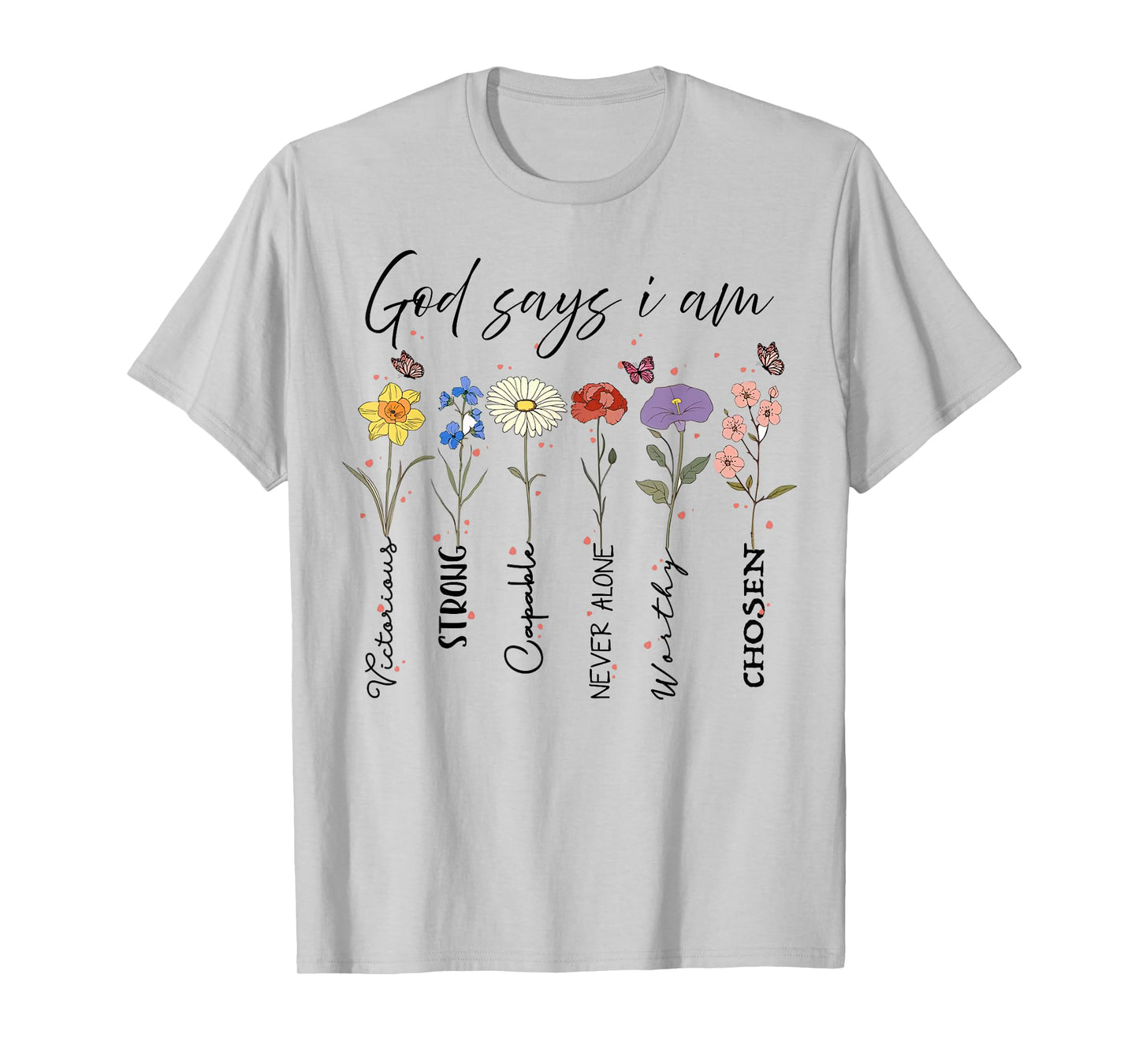 God Says I Am Floral Bible Verse Wildflower Retro Christian T-Shirt