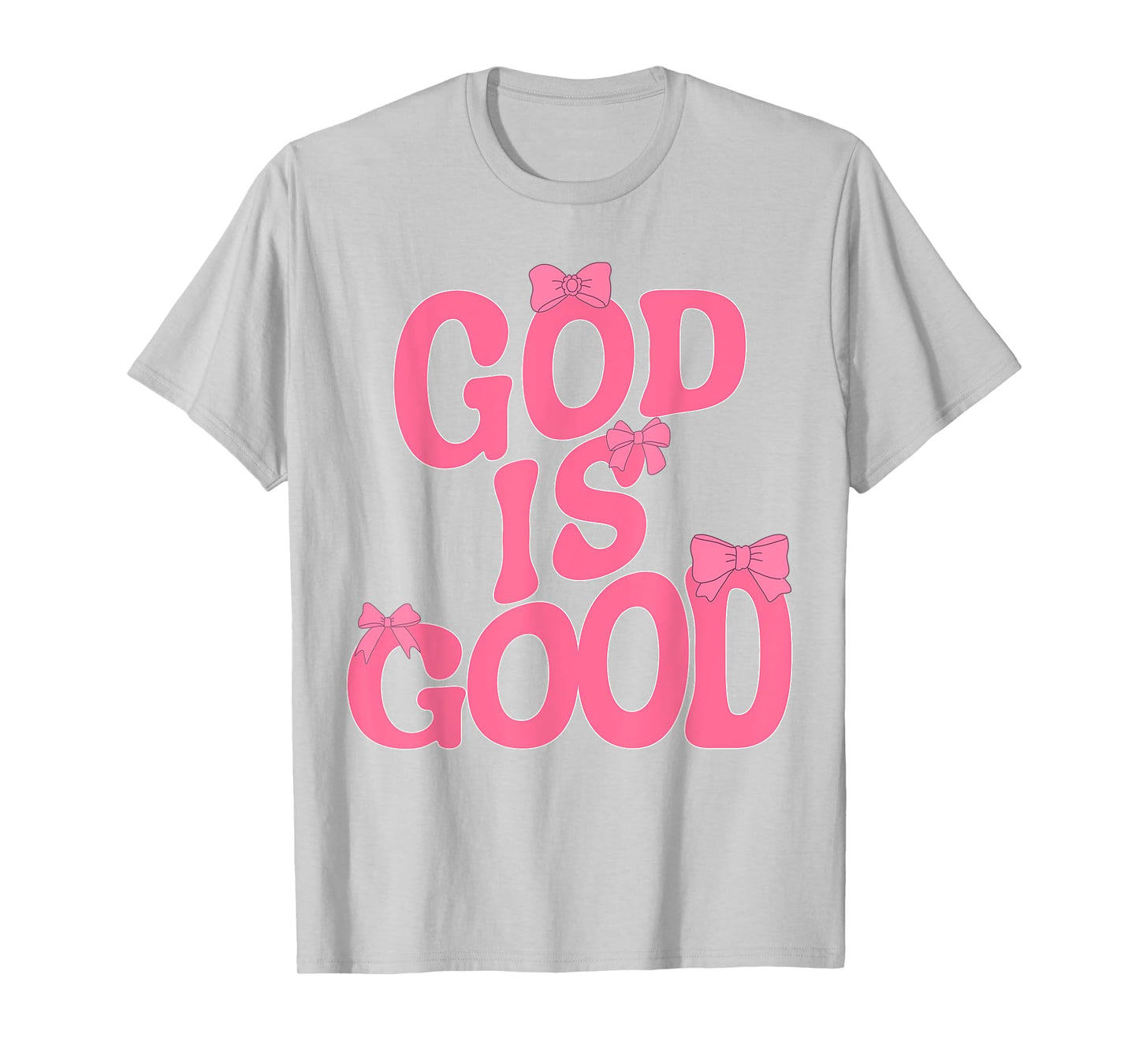 God Is Good Pink Bow Christian Jesus Girl Sister Daughter T-Shirt
