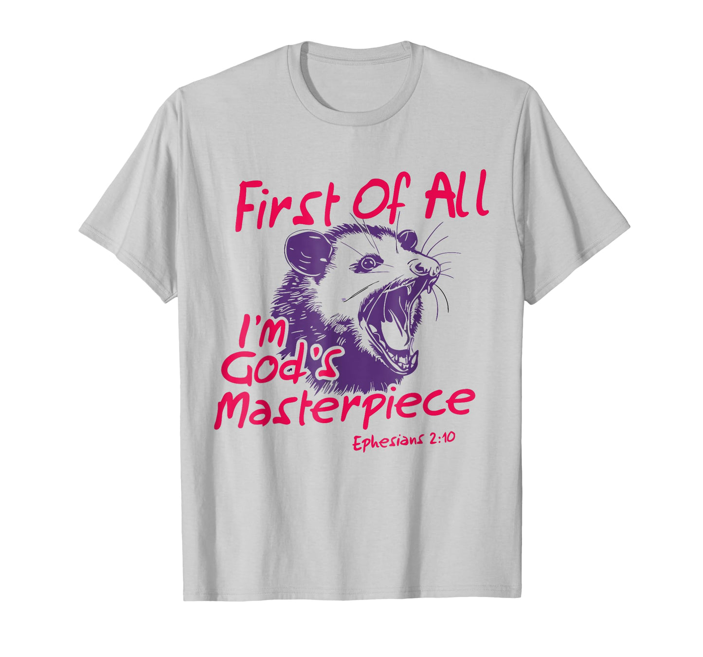 First Of All I'm God's Masterpiece Raccoon Opossum T-Shirt
