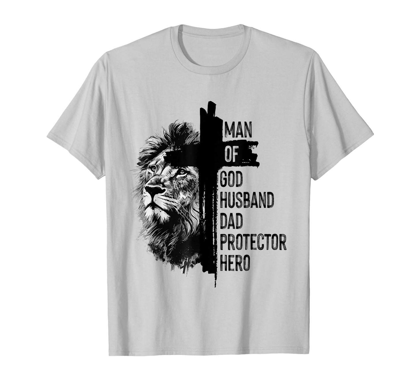 Man of-God Husband Dad Protector Hero Lion Christian Cross T-Shirt