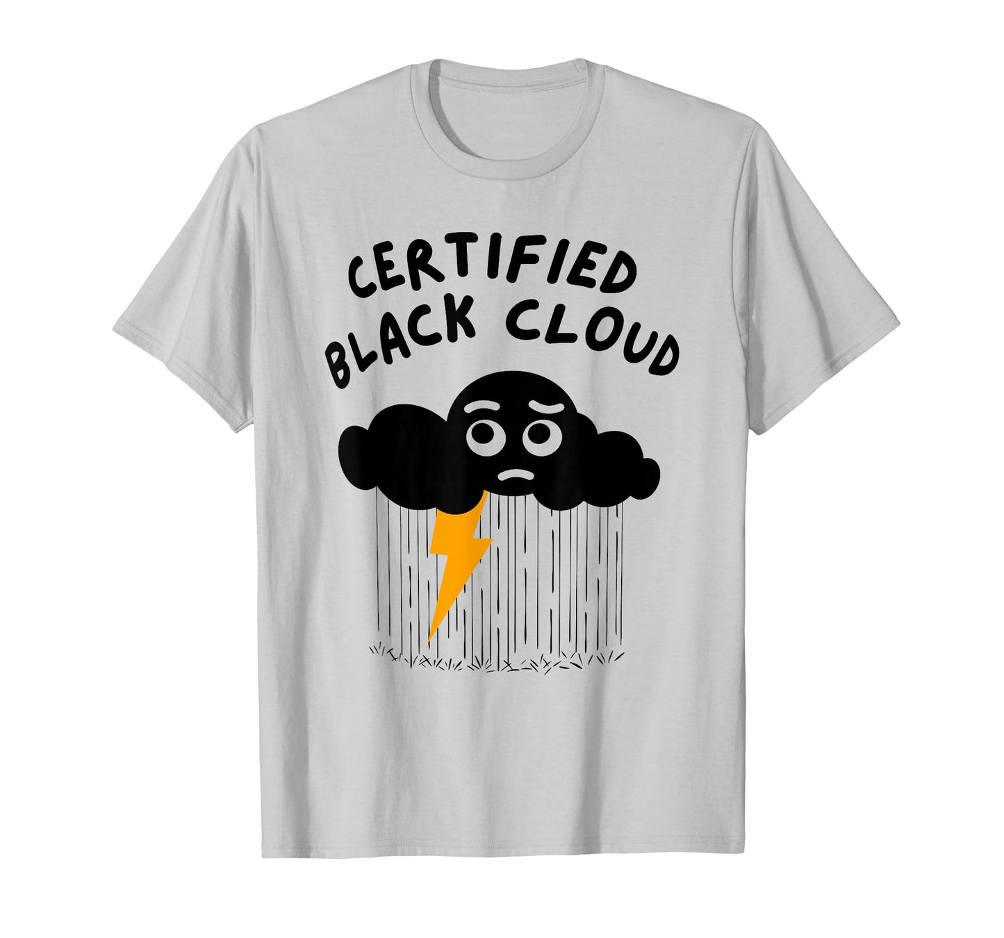 CERTIFIED BLACK CLOUD Funny design T-Shirt