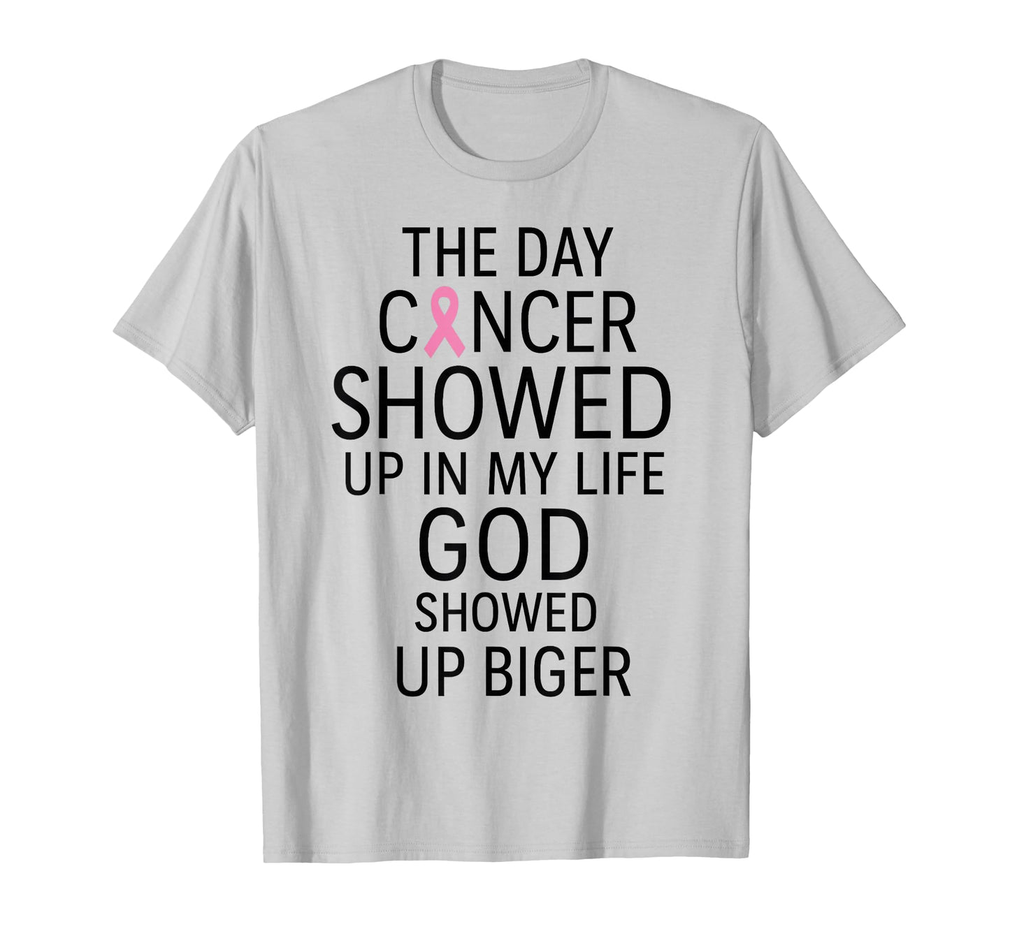 The Day Cancer Showed up in My Live, October Awareness T-Shirt