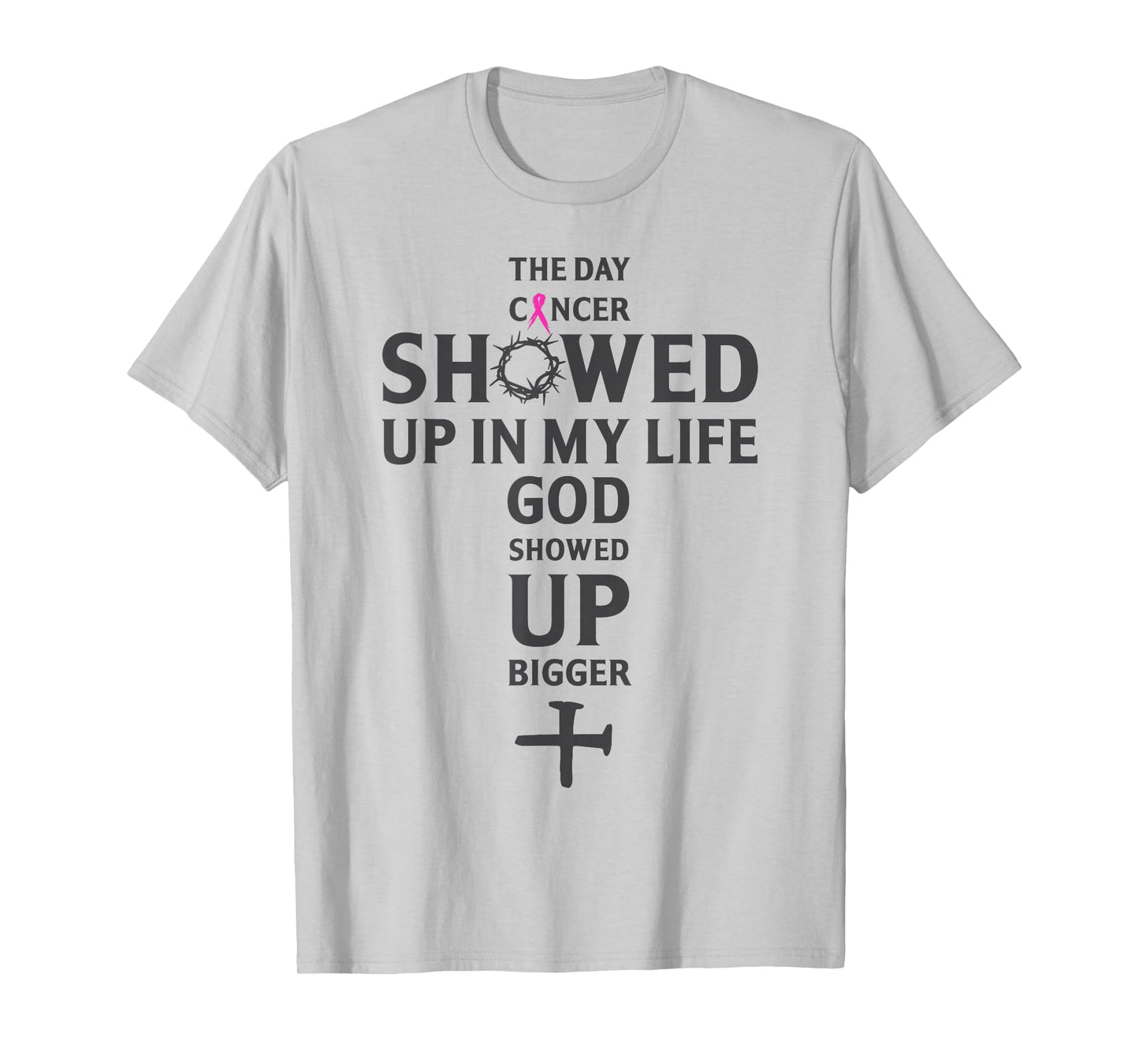 Breast Cancer Awareness God Showed Up Bigger Christian Cross T-Shirt