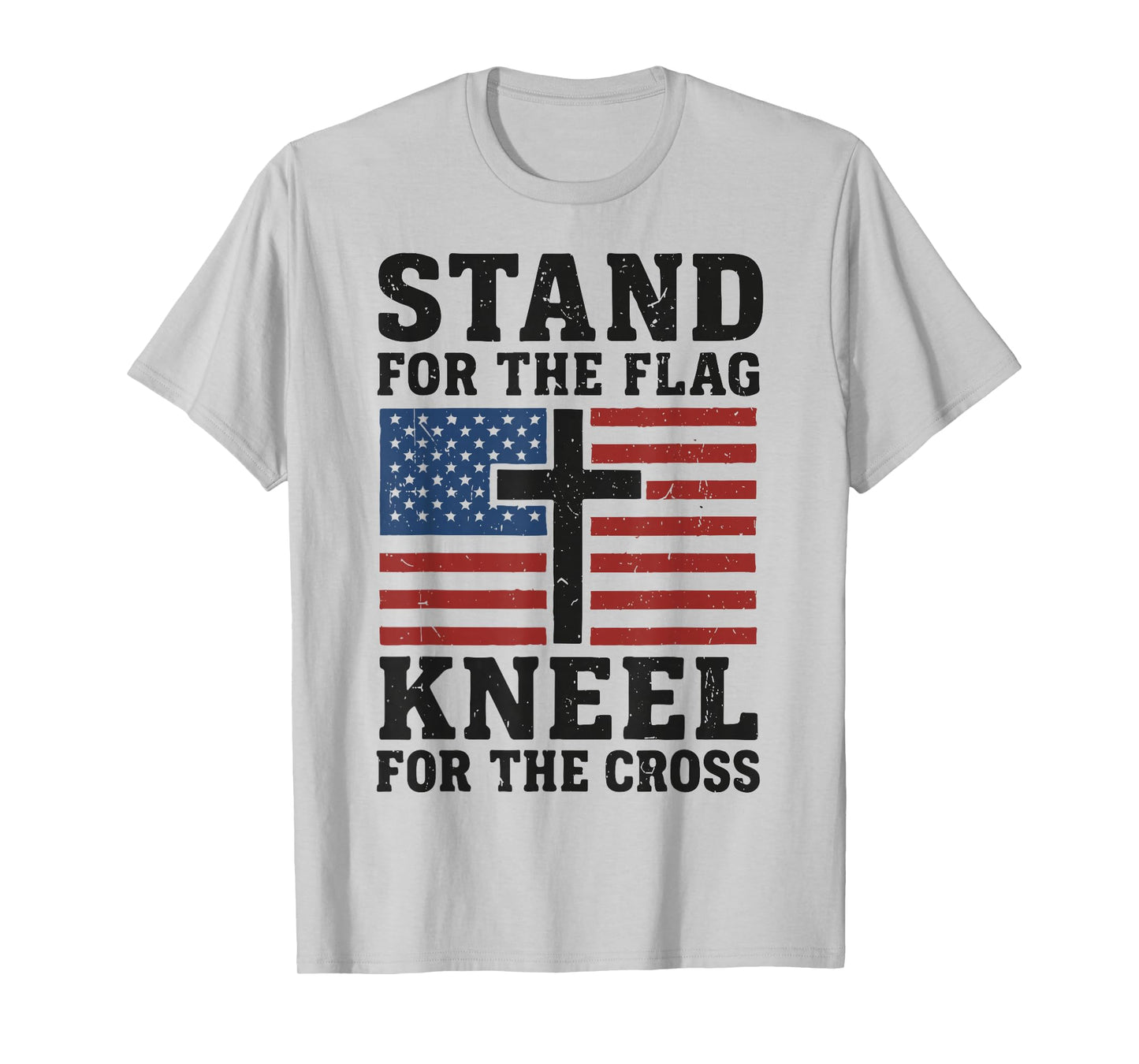 Men Stand for Flag Kneel The Cross Christian Patriotic Faith T-Shirt