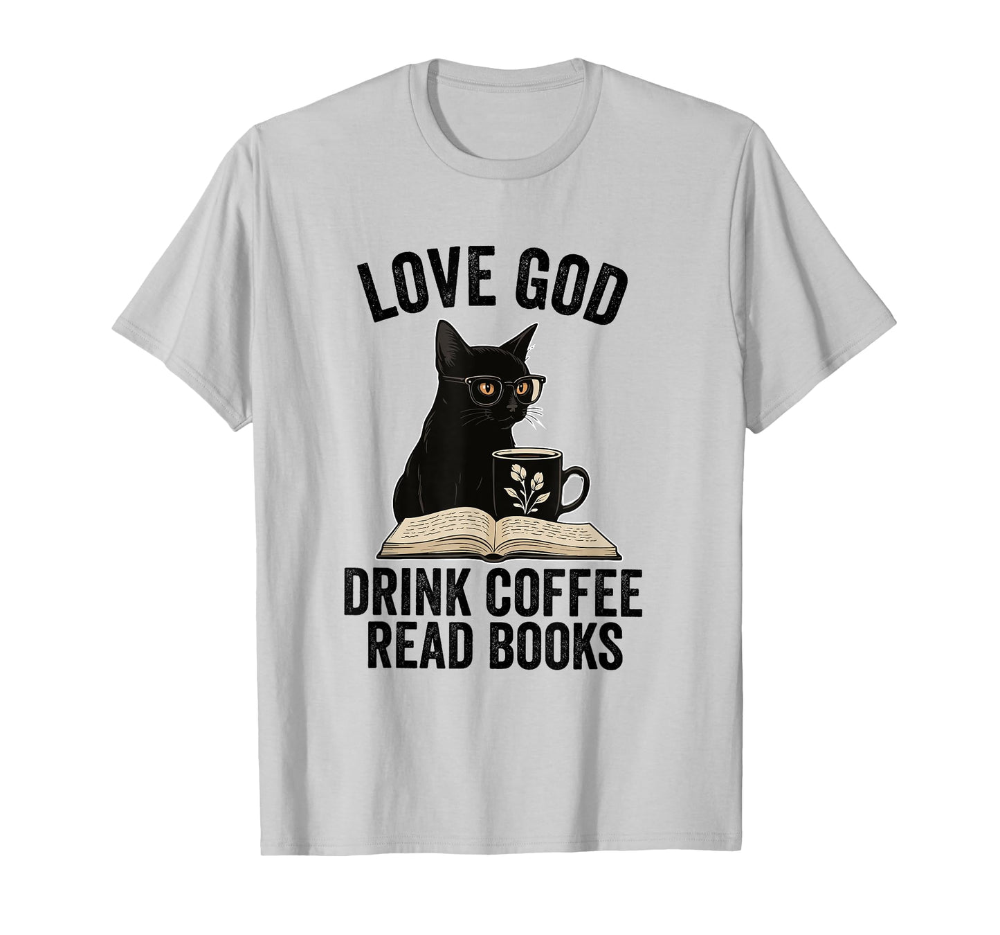 love god drink coffee read books lovers Jesus and Coffee T-Shirt