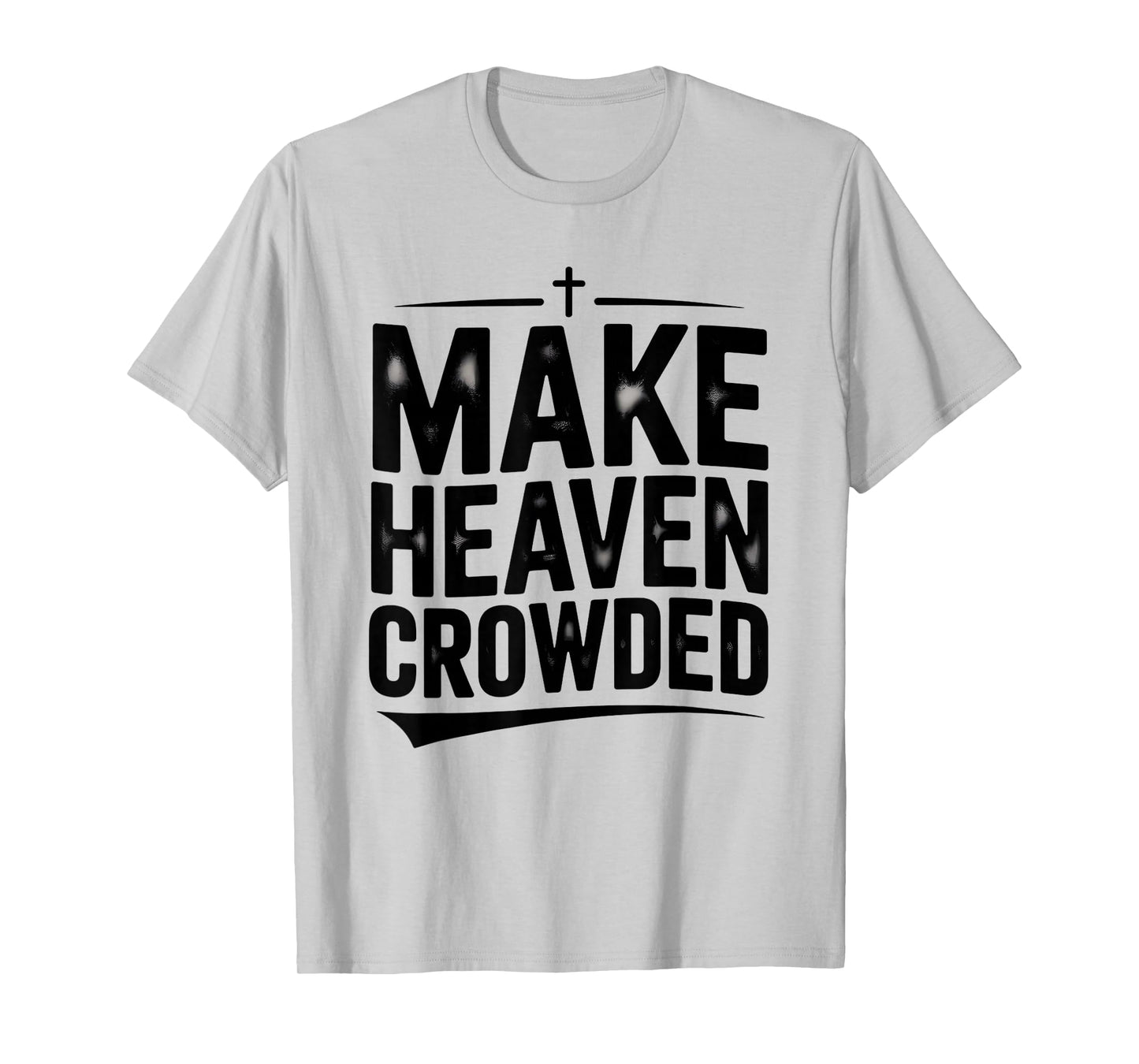 Make Heaven Crowded Vintage Design Graphic Tee for Men Women T-Shirt