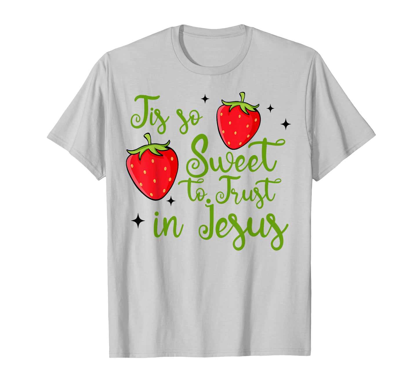 So Sweet To Trust Jesus Retro Strawberry Christian Faith T-Shirt