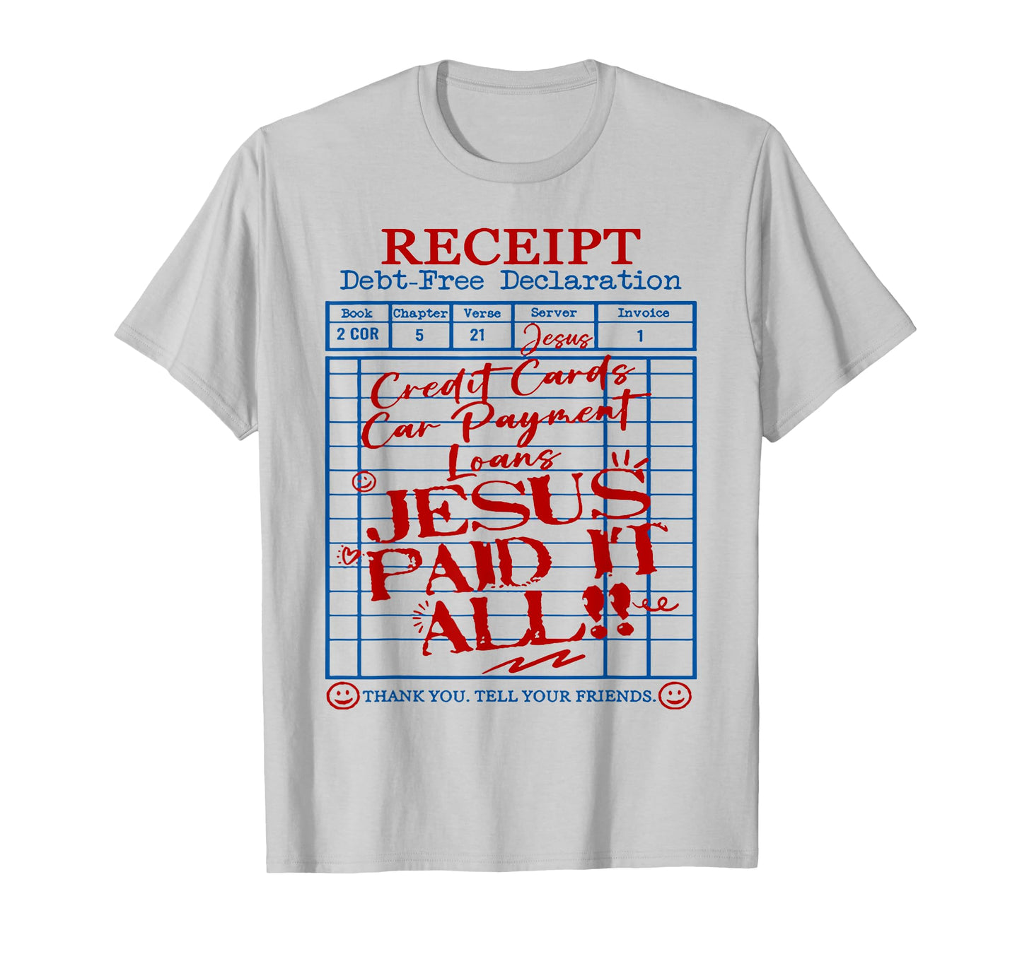 Receipt Debt-Free Declaration Jesus Paid It All T-Shirt