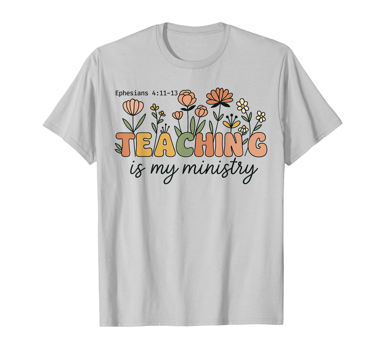 Christian Teacher Teaching Is My Ministry Scripture Women T-Shirt