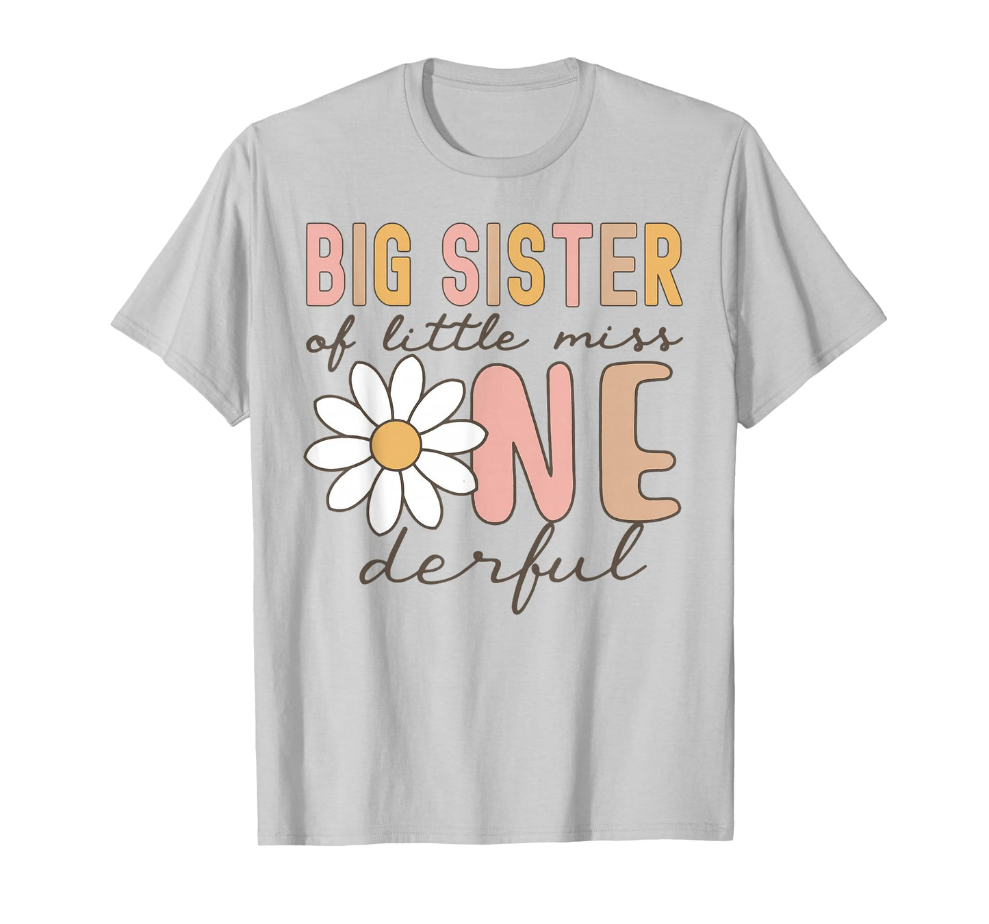 Big Sister of Little Miss Onederful First Birthday Daisy T-Shirt