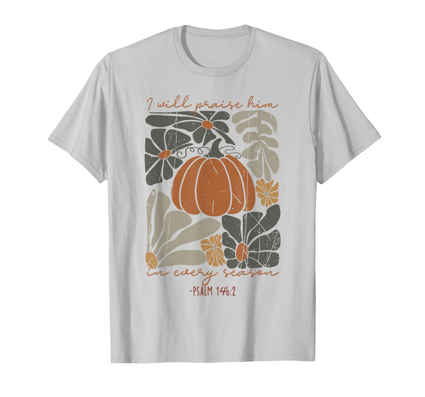 I Will Praise Him Pumpkin In Every Season Boho Floral Drawn T-Shirt