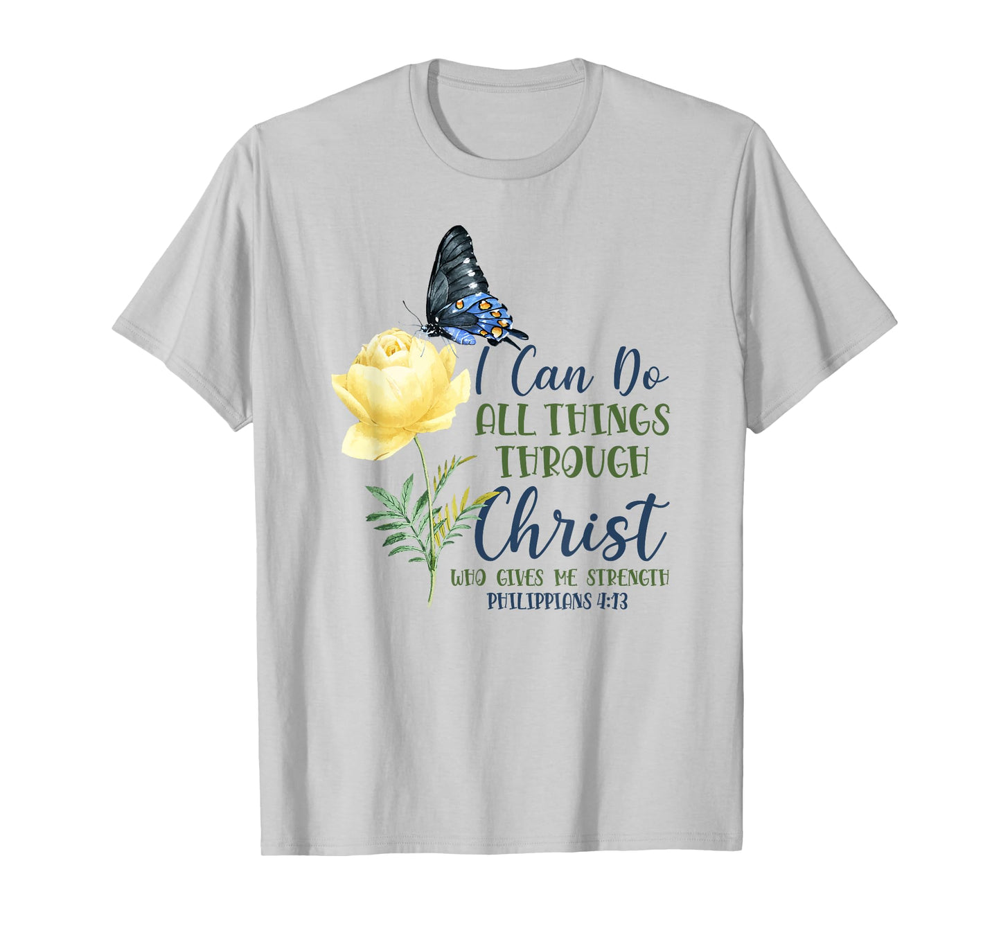 Christian Bible Verse Butterfly Flower Philippians 4:13 T-Shirt