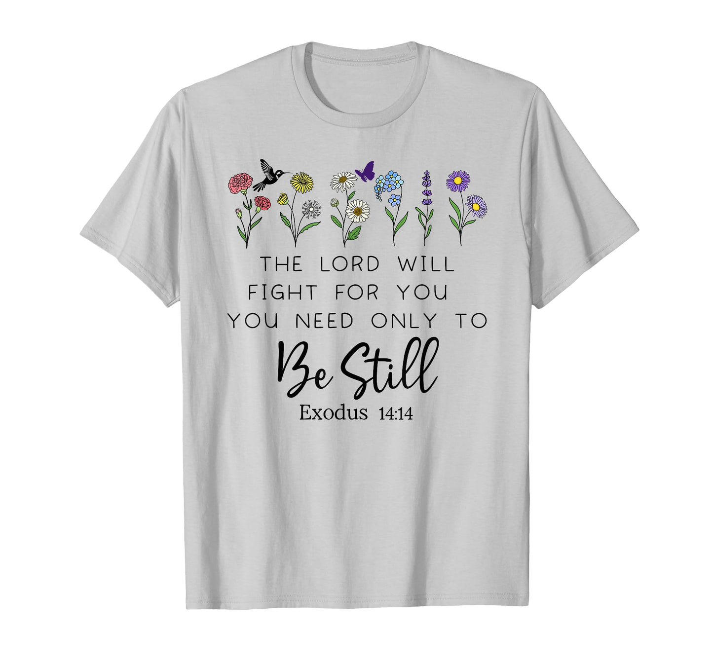 The Lord Will Fight For You Sign Bible Verse Exodus 14:14 T-Shirt