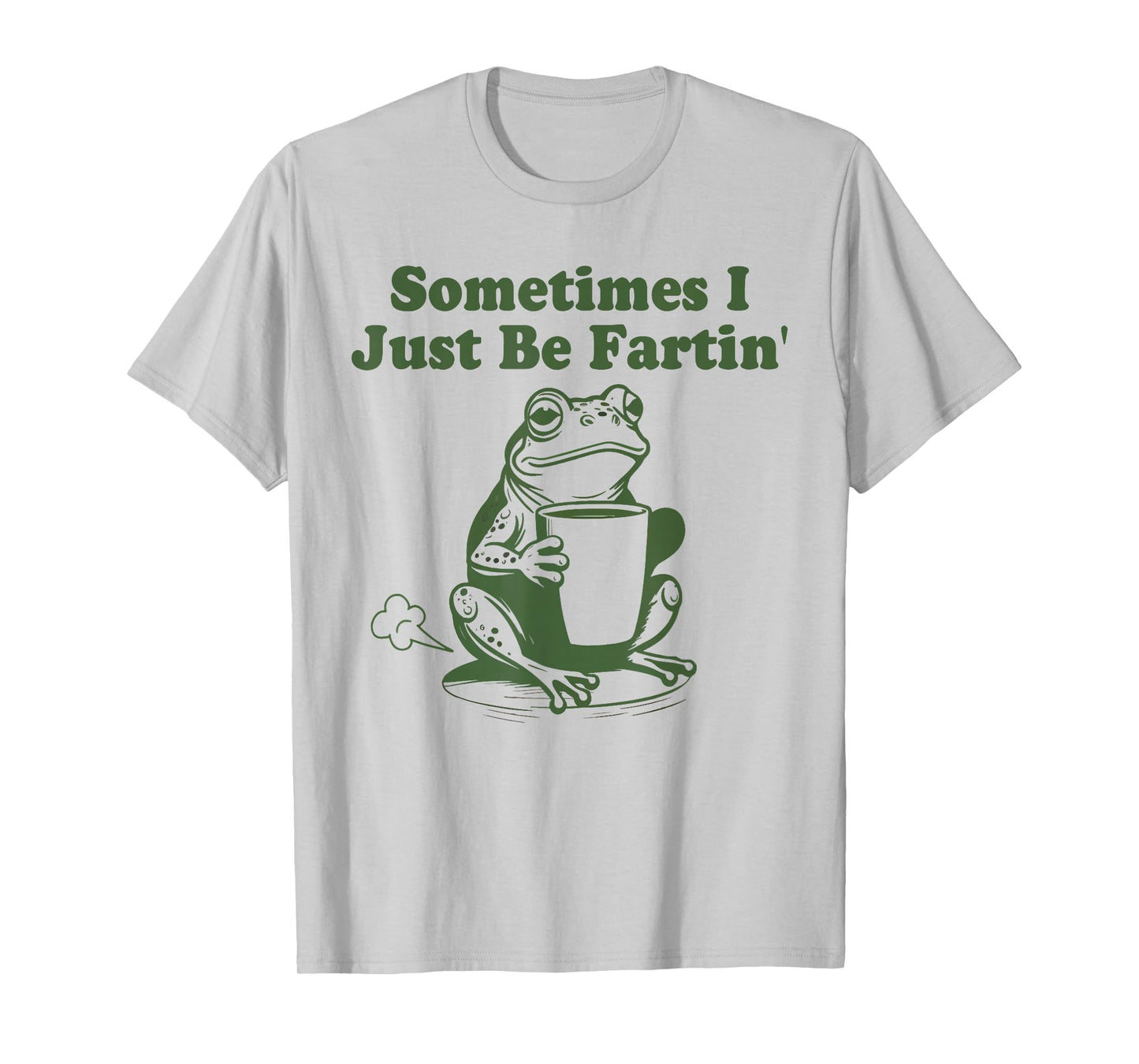Sometimes I Just Be Fartin Shirt, Funny Frog T-Shirt