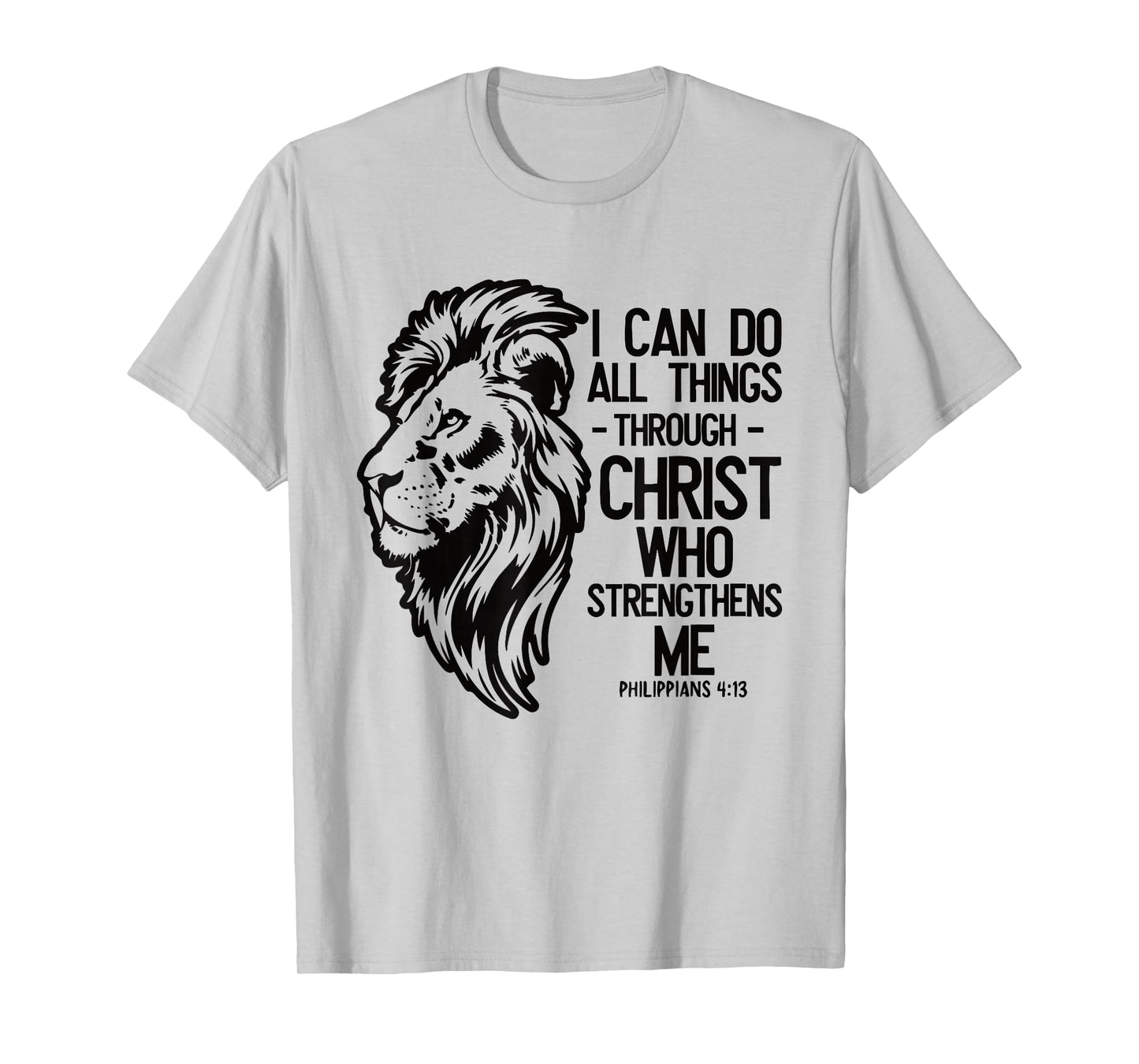 Christian Lion "I Can Do All Things Through Christ" Bible T-Shirt