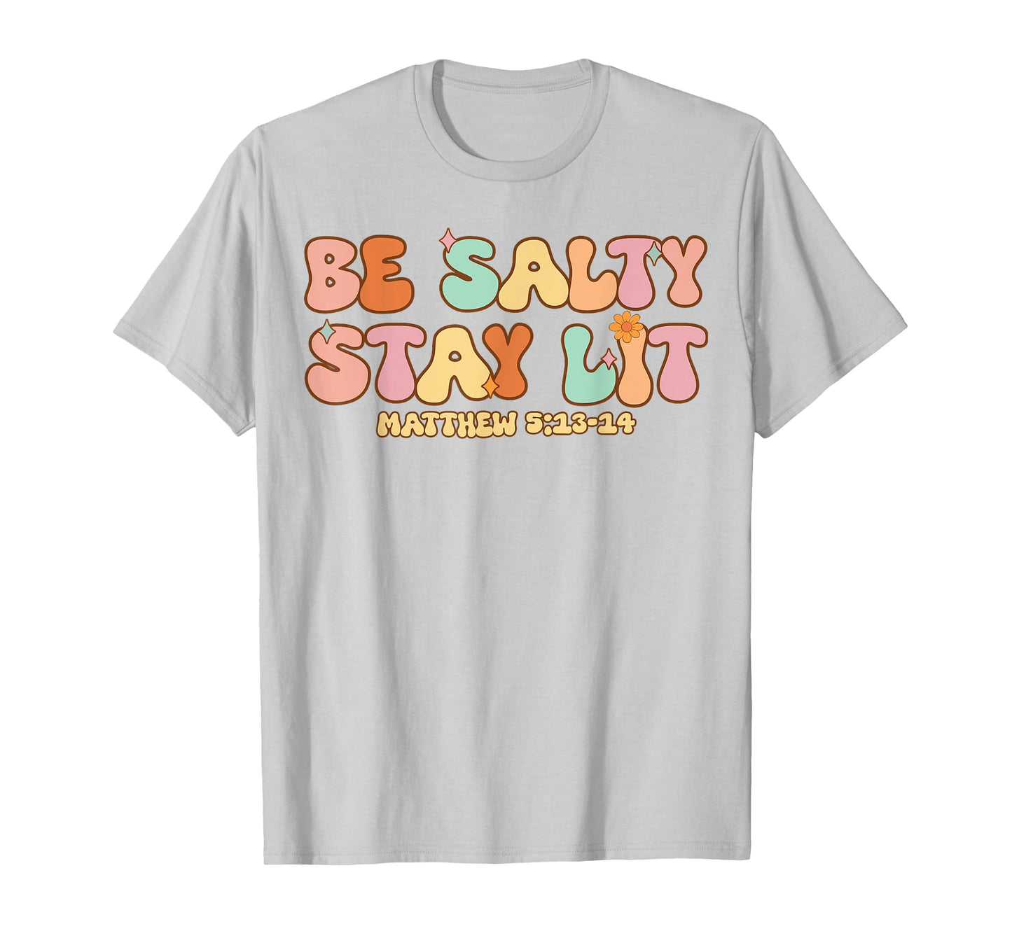 Women Christian-Shirt Be Salty Stay Lit Matthew Groovy Jesus T-Shirt