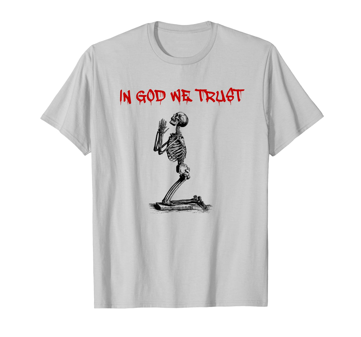 in God We Trust (Faith Statement & Praying Graphic) T-Shirt