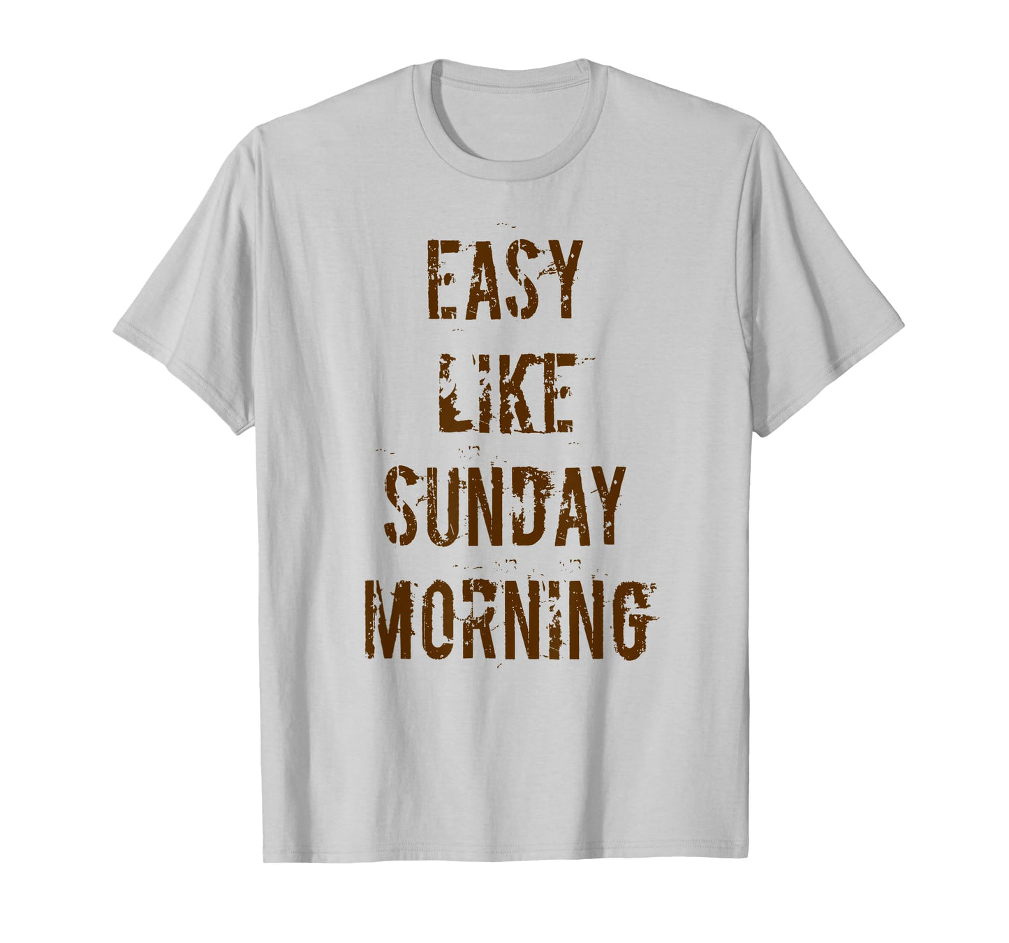 Easy Like Sunday Morning T-Shirt