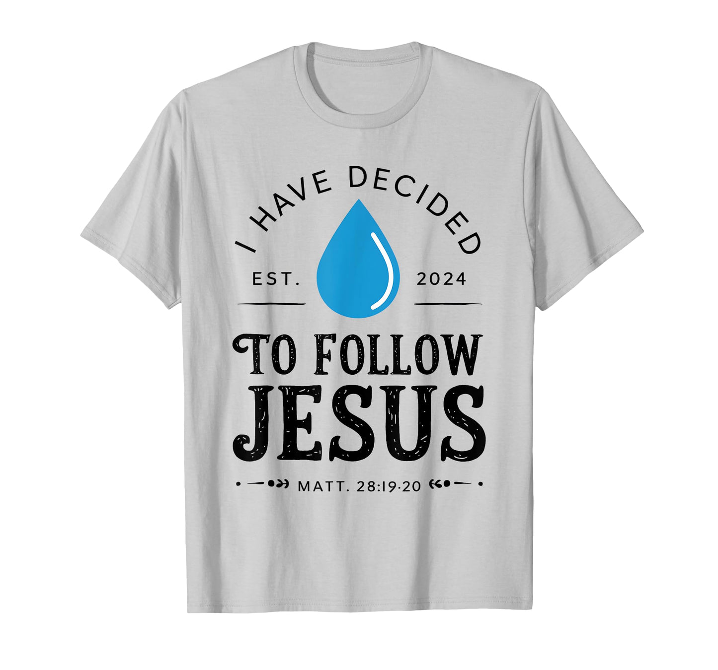 I Have Decided To Follow Jesus - White T-Shirt