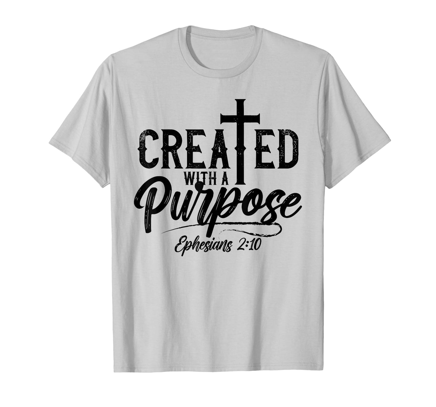 Created with a destiny Ephesians 2 10 Bible Verses T-Shirt