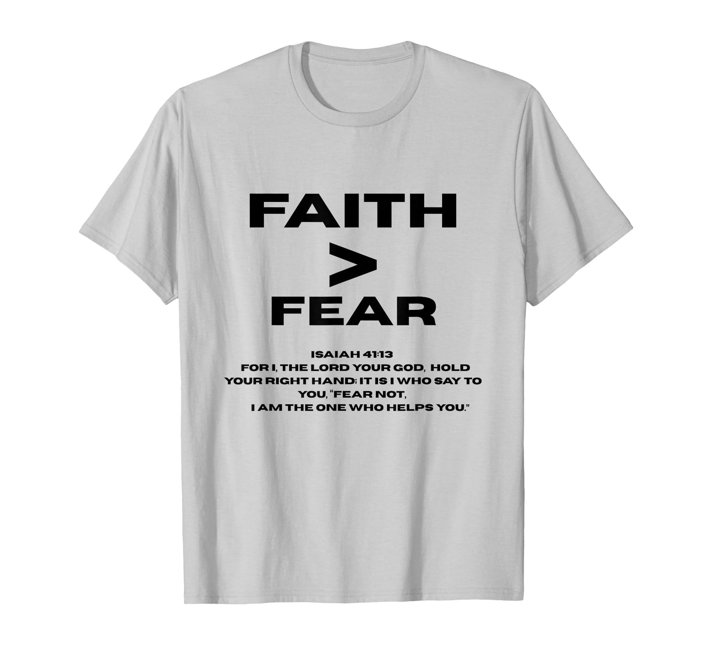 Faith > Fear - Bible Verse Inspired Church Wear T-Shirt