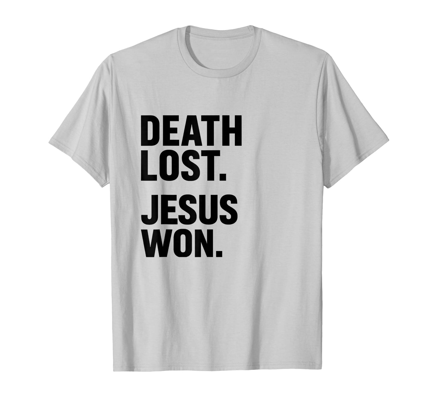 Death Lost Jesus Won Bold Christian Trendy T-Shirt