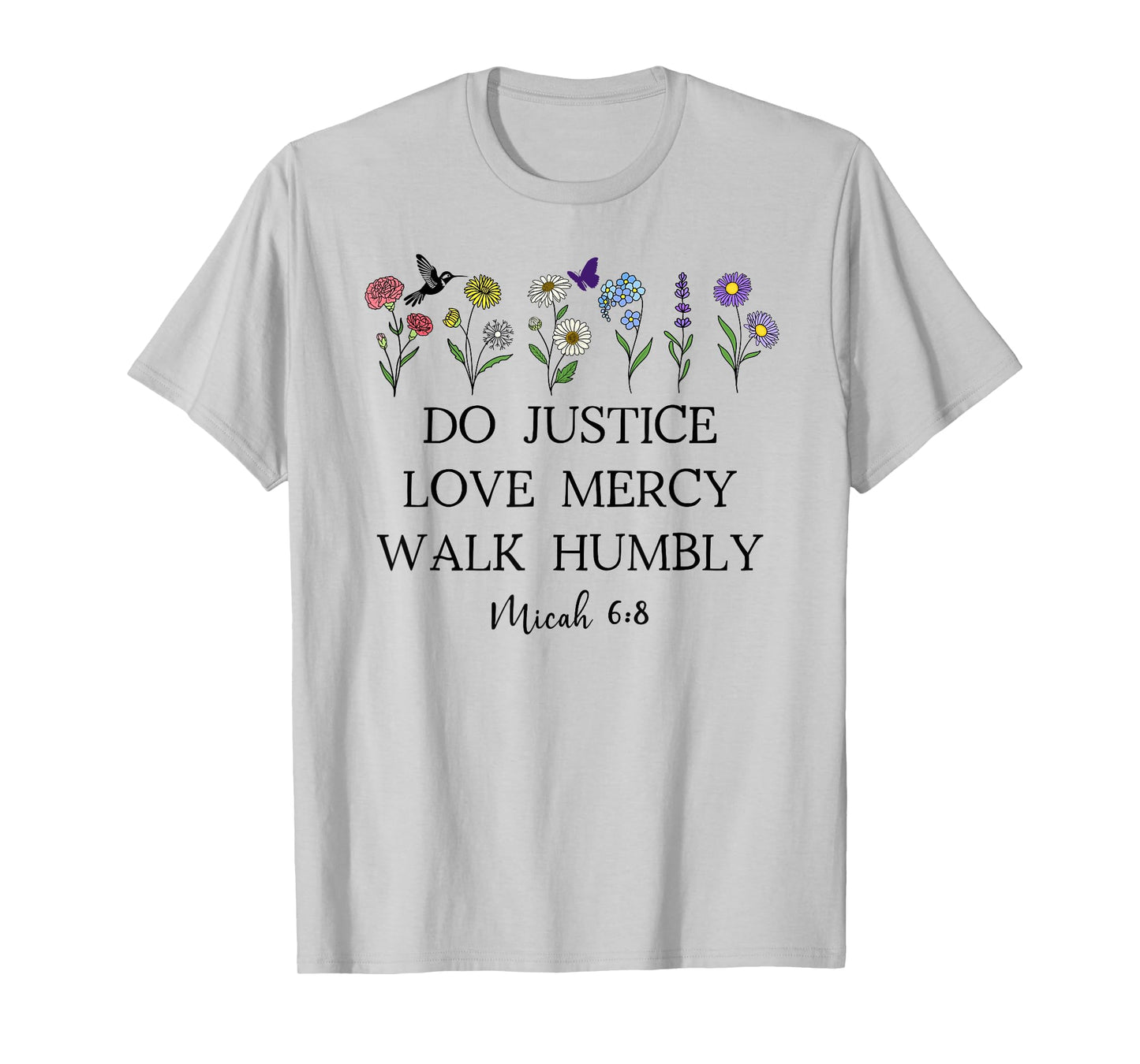 Do Justice Love Mercy Walk Humbly God Micah 6:8 Bible Verse T-Shirt