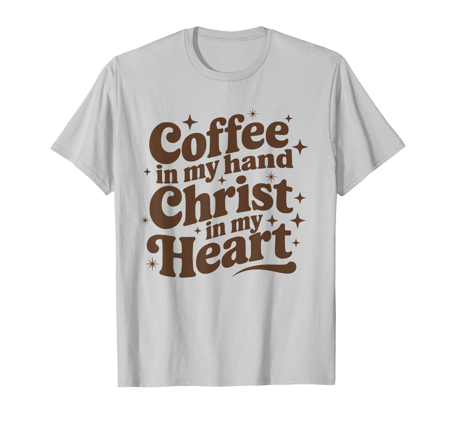 Coffee & Jesus Christ in My Heart Religious Christian Girl T-Shirt