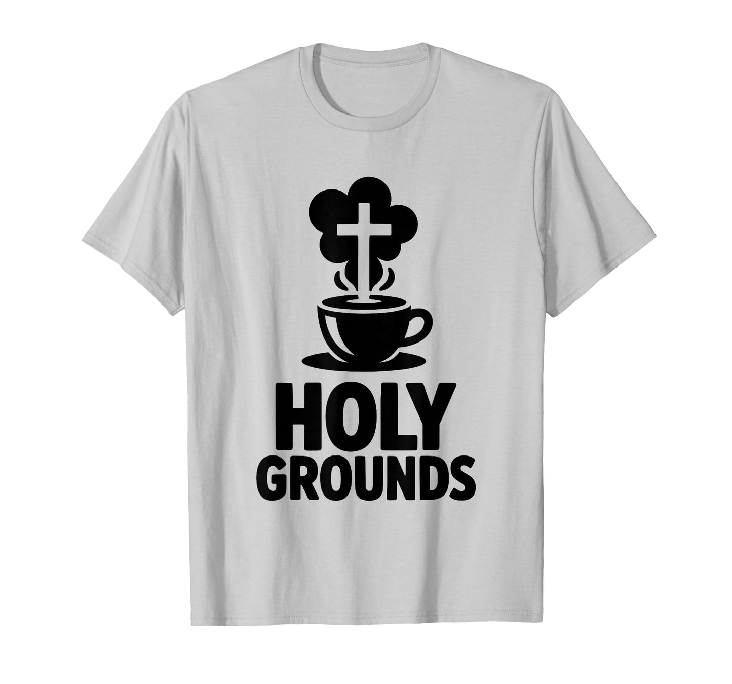Holy Grounds Christian Coffee Lovers Faith Fellowship T-Shirt