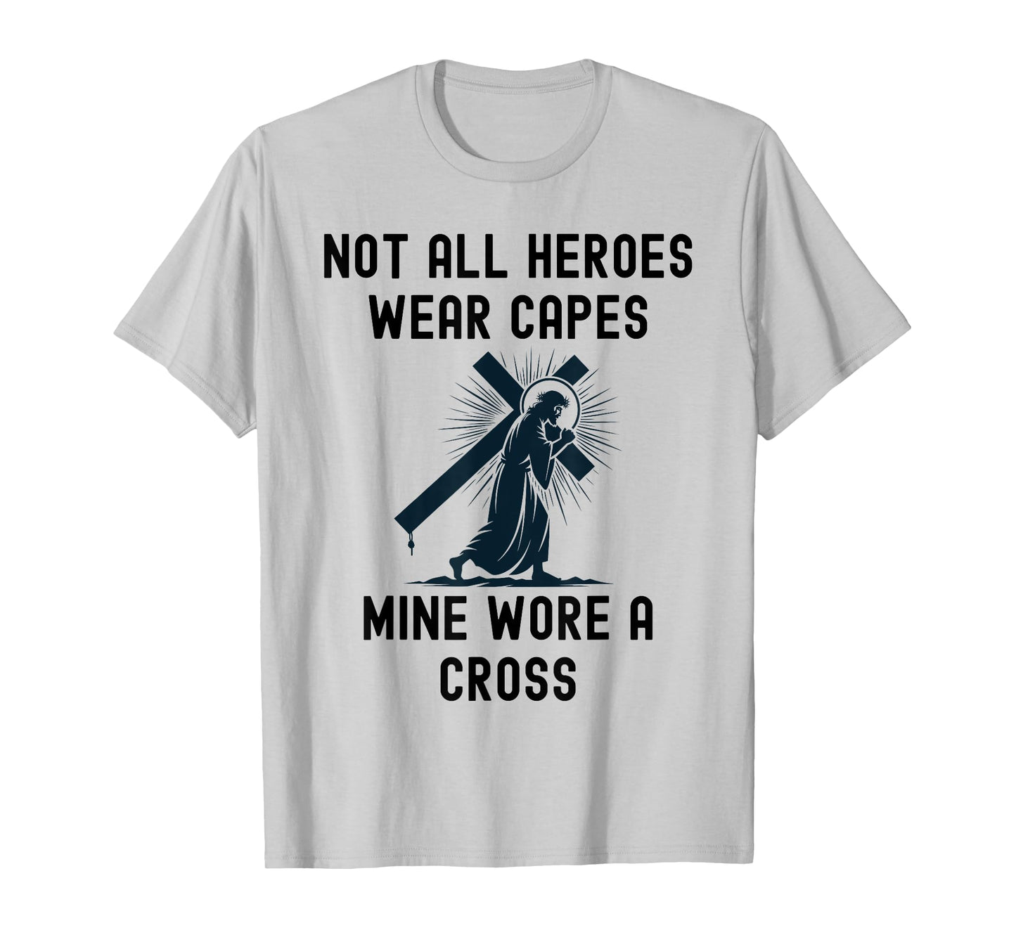 My hero wore a cross Jesus Christ Christian T-Shirt