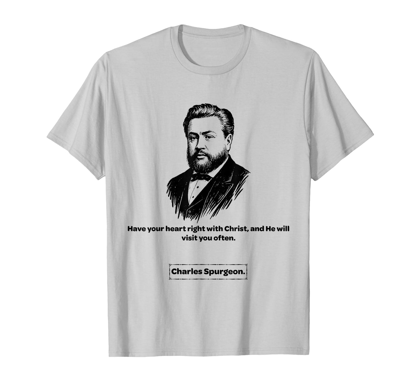 Charles Spurgeon Heart Right with Christ Men Women Kids Gift T-Shirt