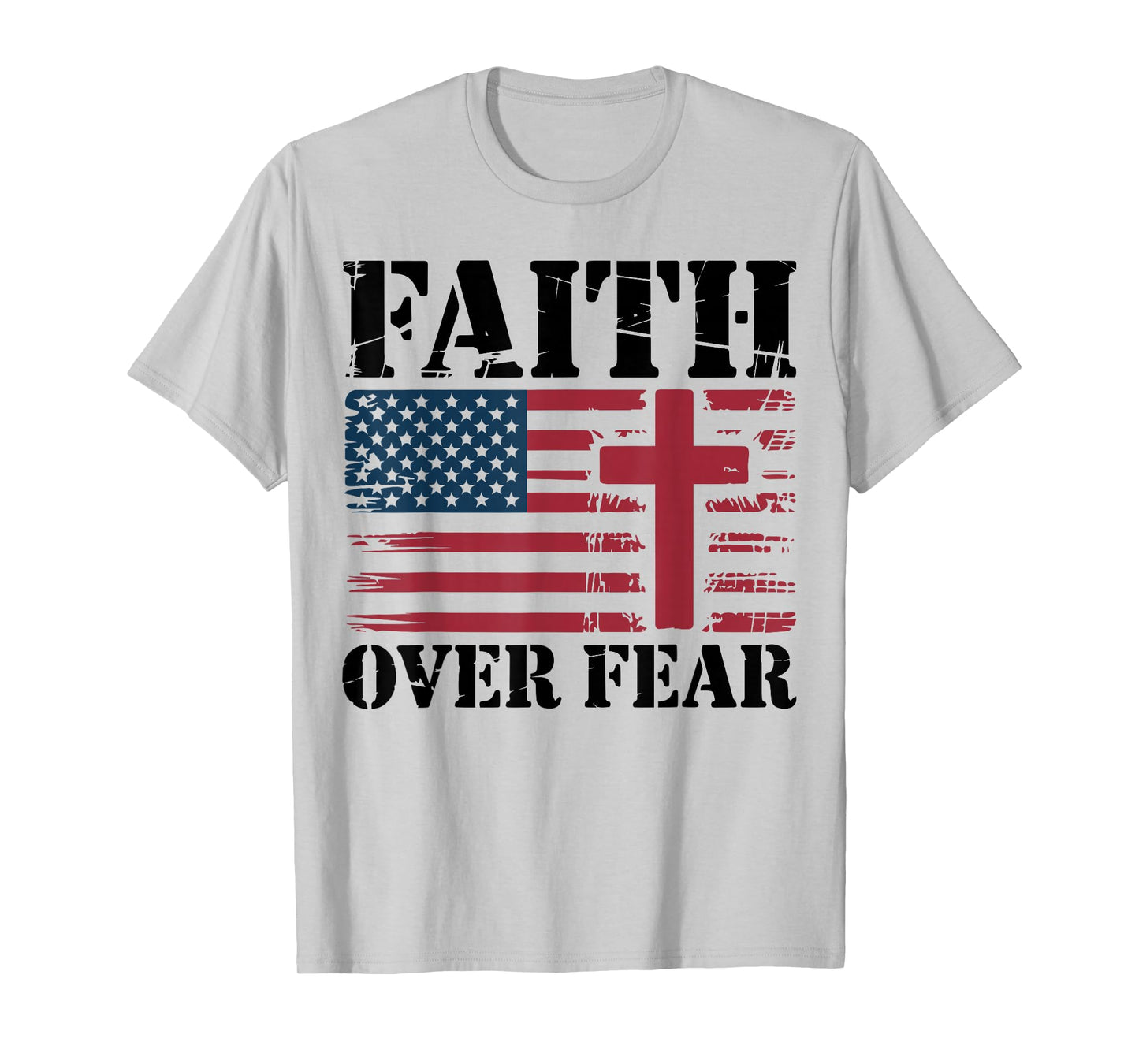 Mens Faith Over Fear Christian Patriotic Cross American Flag T-Shirt