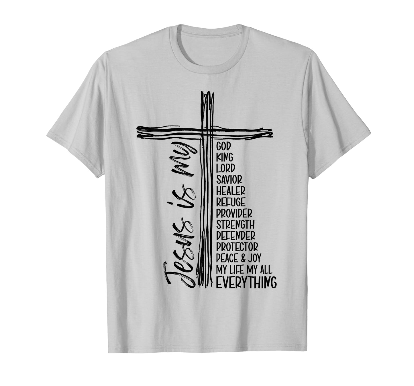 Cross Christian Christ Jesus is My God King Lord and Savior T-Shirt