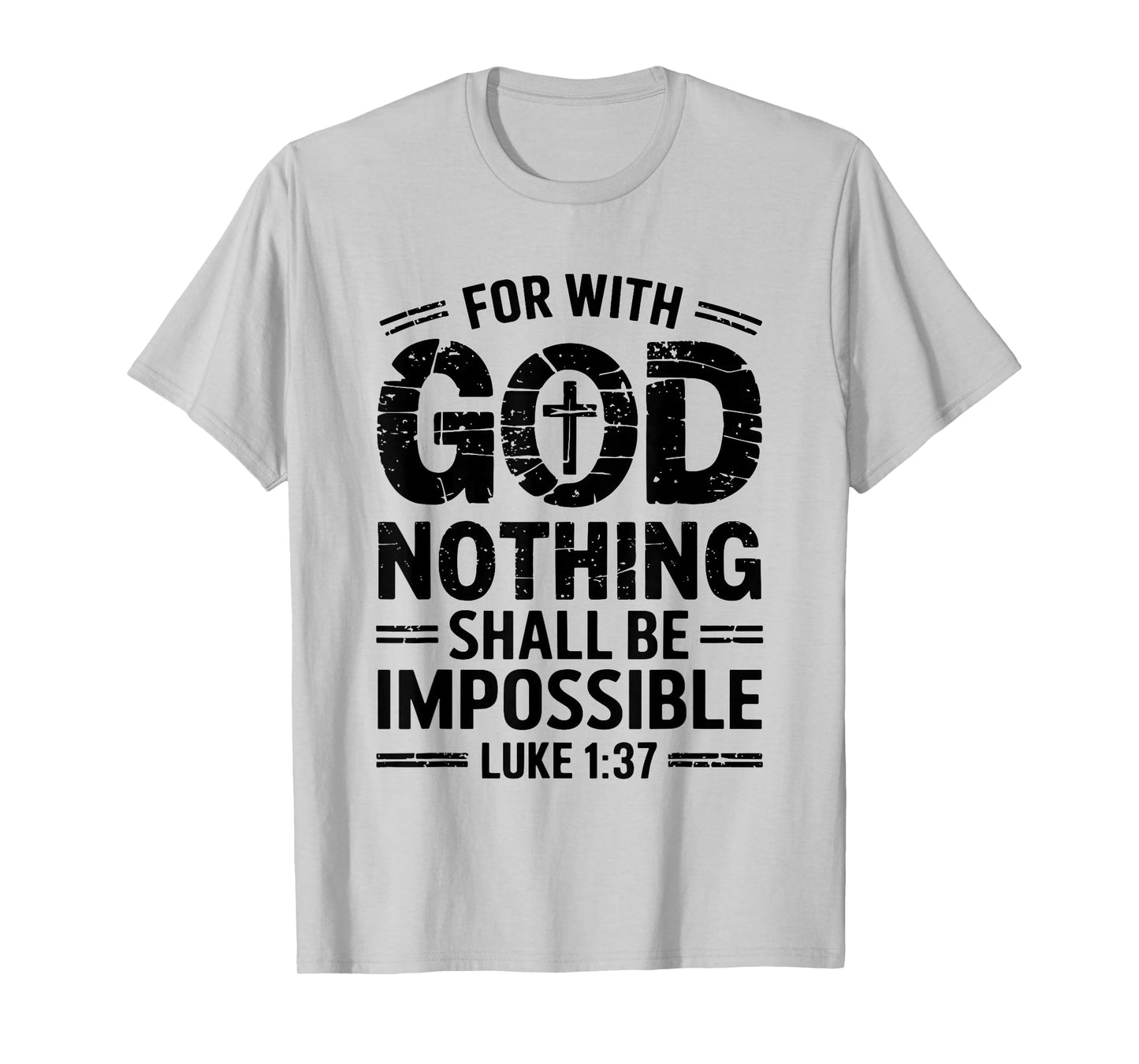 Nothing is Impossible with God Christian T-Shirt