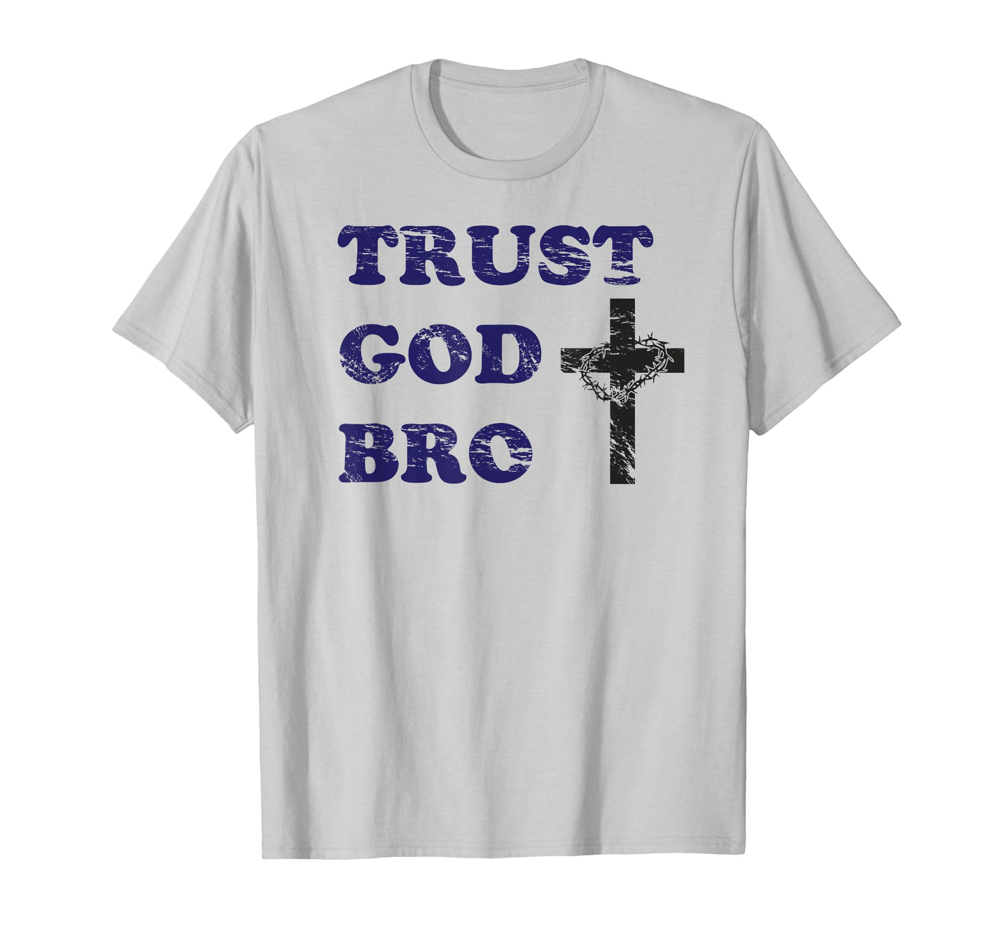 Trust God Bro Tshirt | Awesome Gift For Youth Pastors T-Shirt