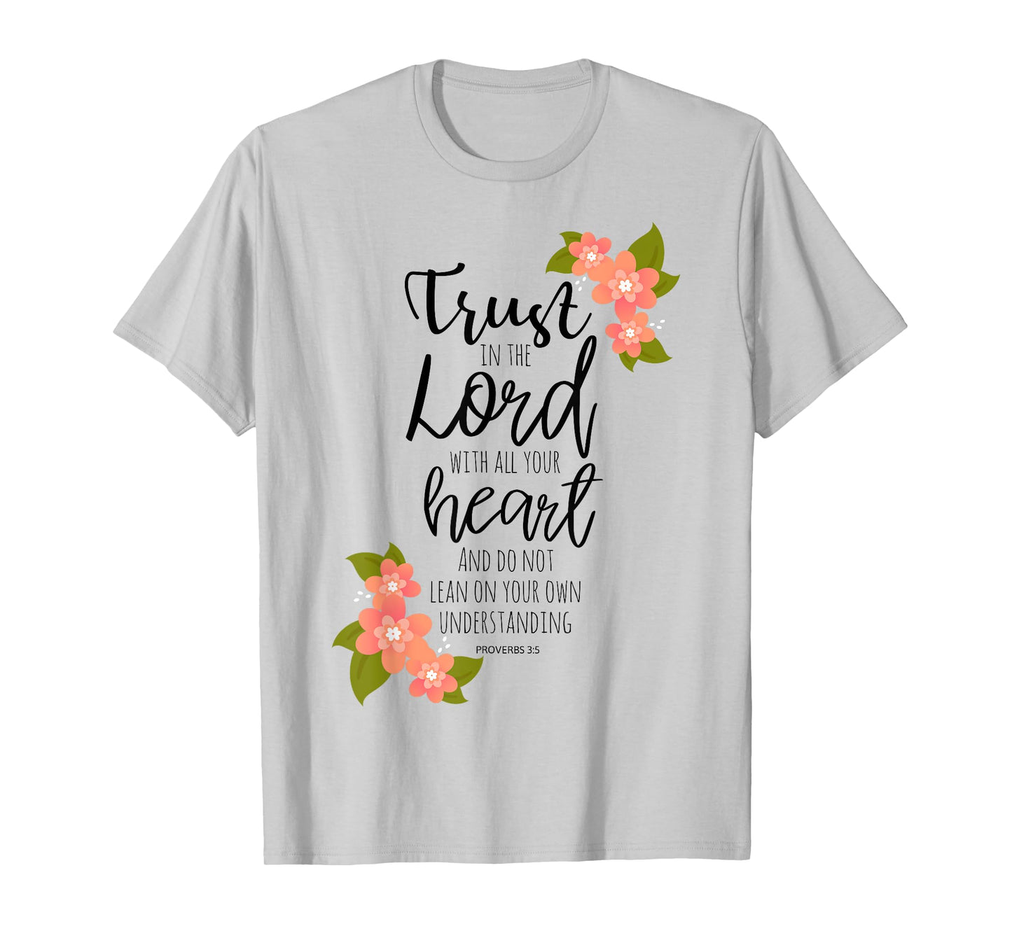 Proverbs 3:5, Trust in the Lord, Scripture Christian T-Shirt