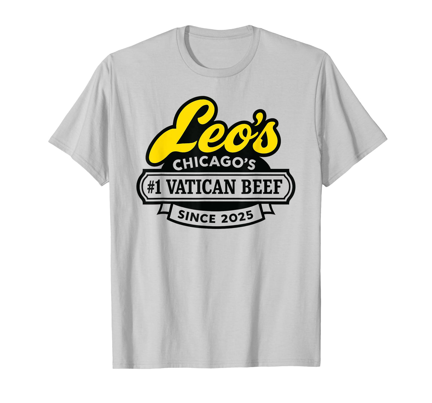 Leo's Vatican Beef Since 2025 Pope Leo XIV Chicago Da Pope T-Shirt