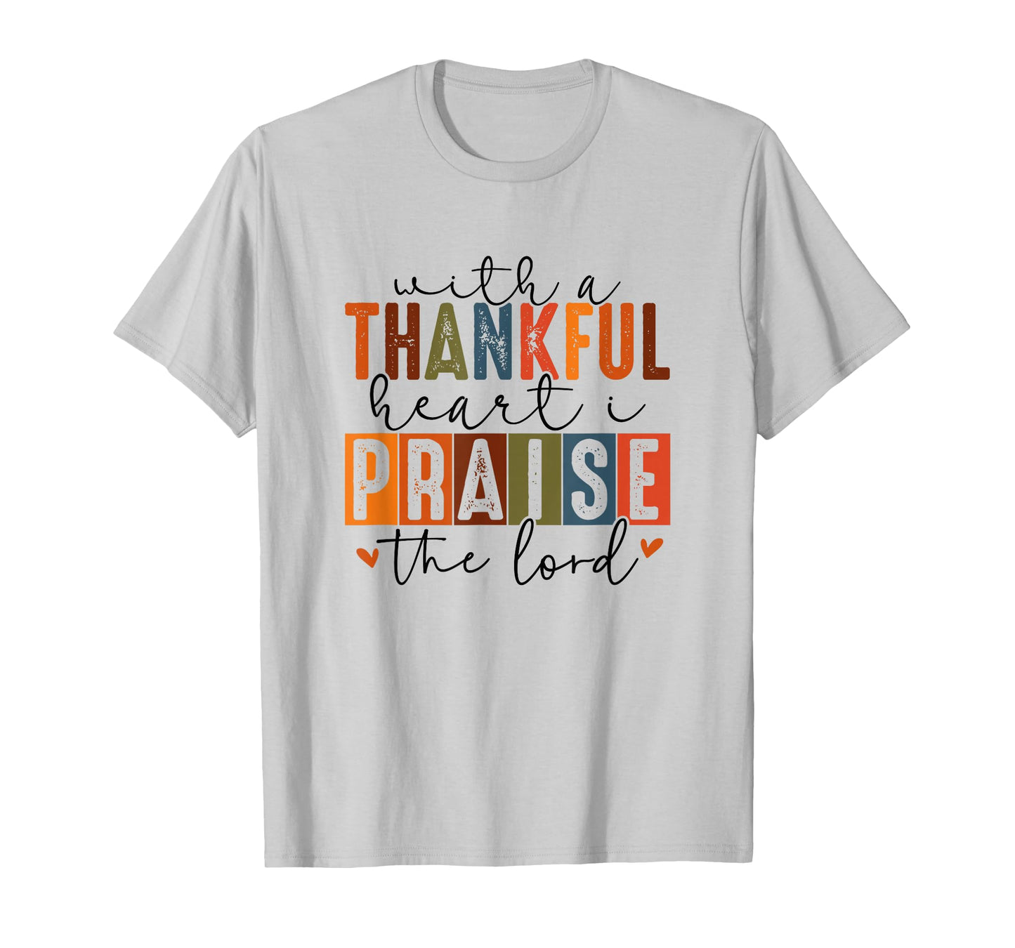 with a Thankful Heart T-Shirt