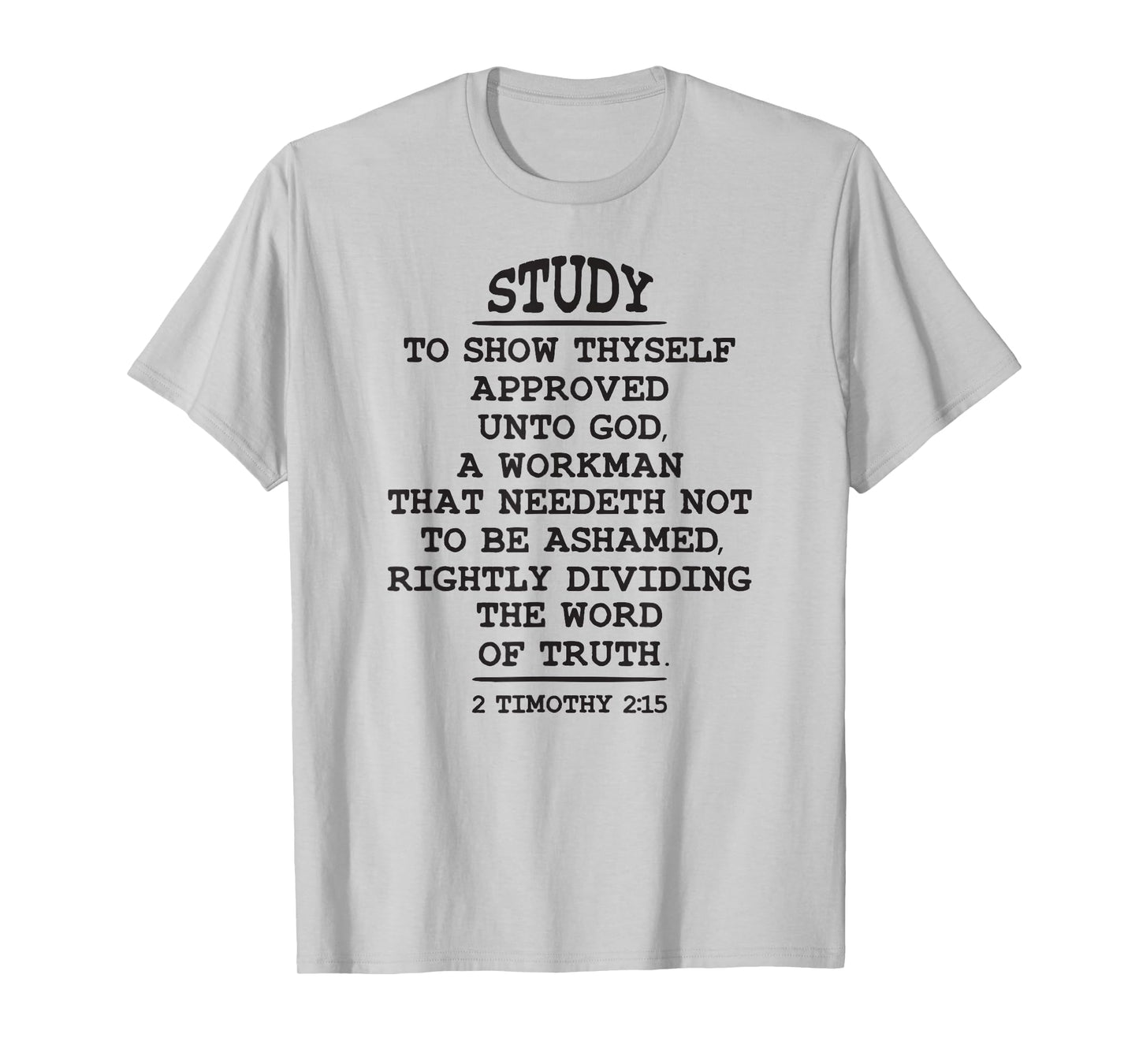 Study to Show Thyself Approved Unto God, King James Bible T-Shirt