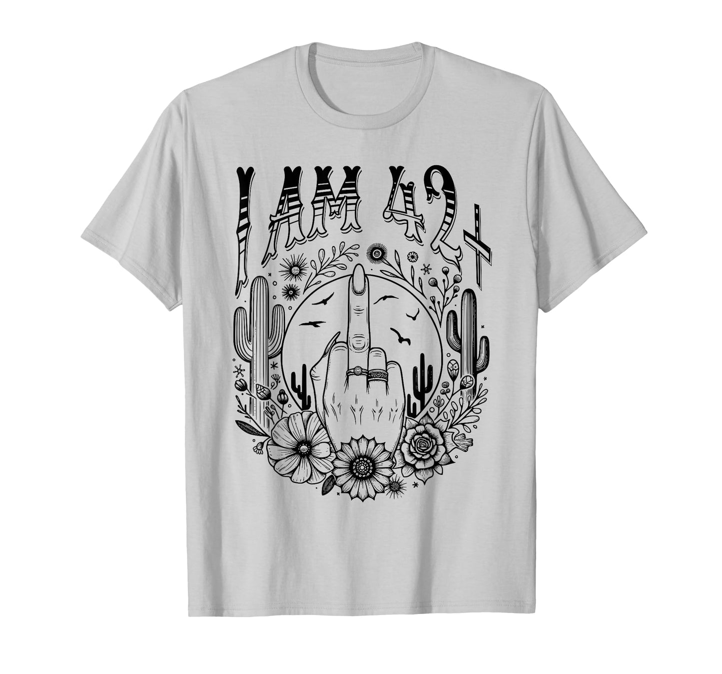 Funny 43th Birthday I Am 42 Plus 1 Middle Finger 42+1, im 43 T-Shirt