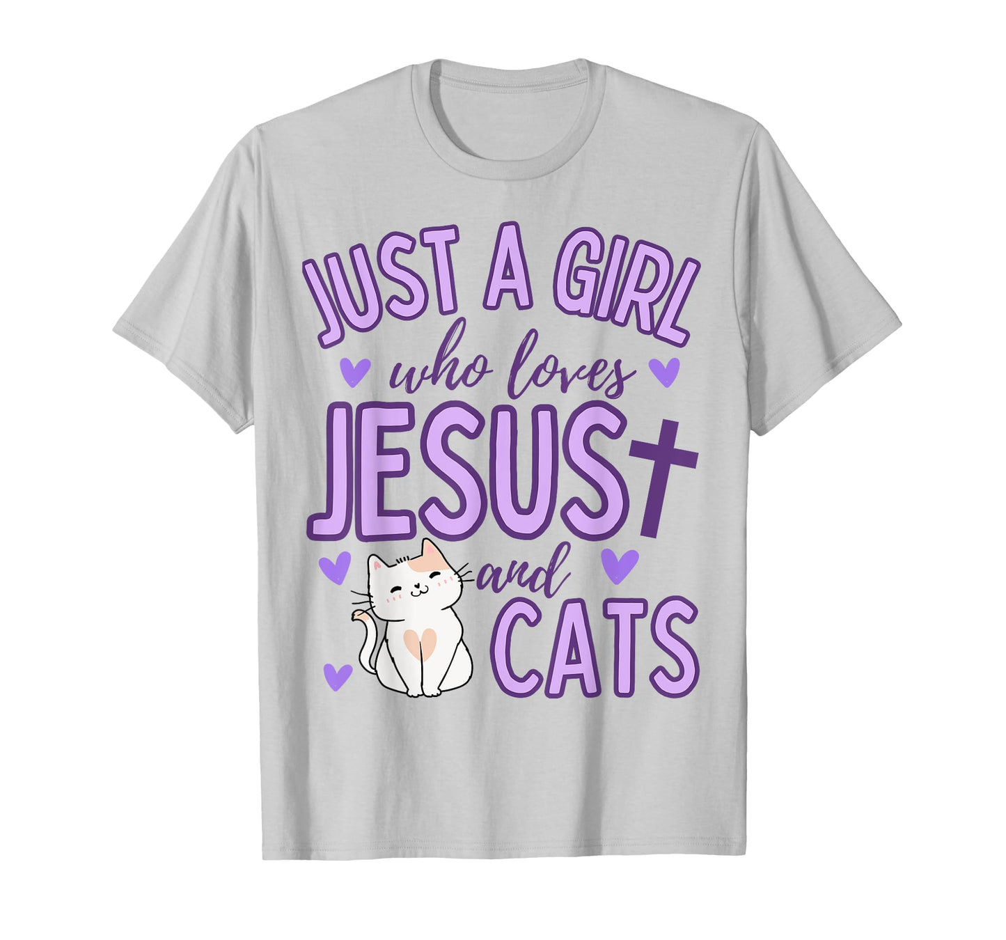 Just A Girl Who Loves Jesus and Cats Christian Funny Cute T-Shirt