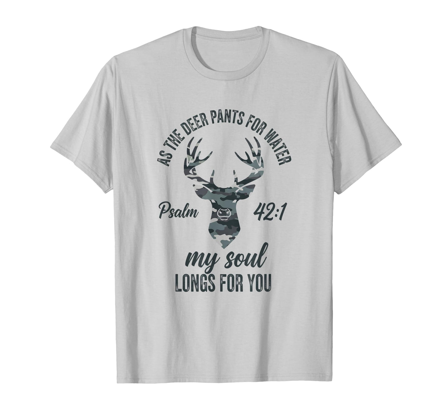 As The Deer Pants for Water Psalm 42:1 Christian Bible Verse T-Shirt