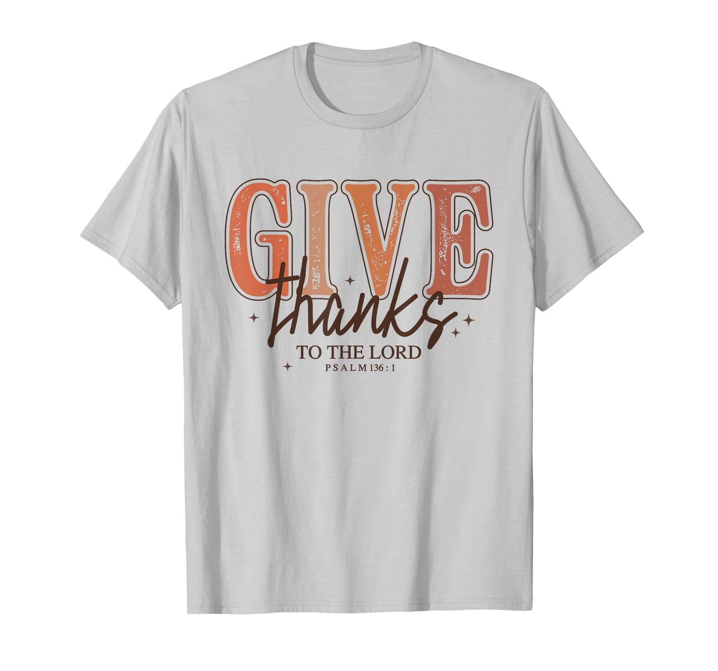 Give Thanks to The Lord Christian Shirt Psalm 136:1 Bible T-Shirt