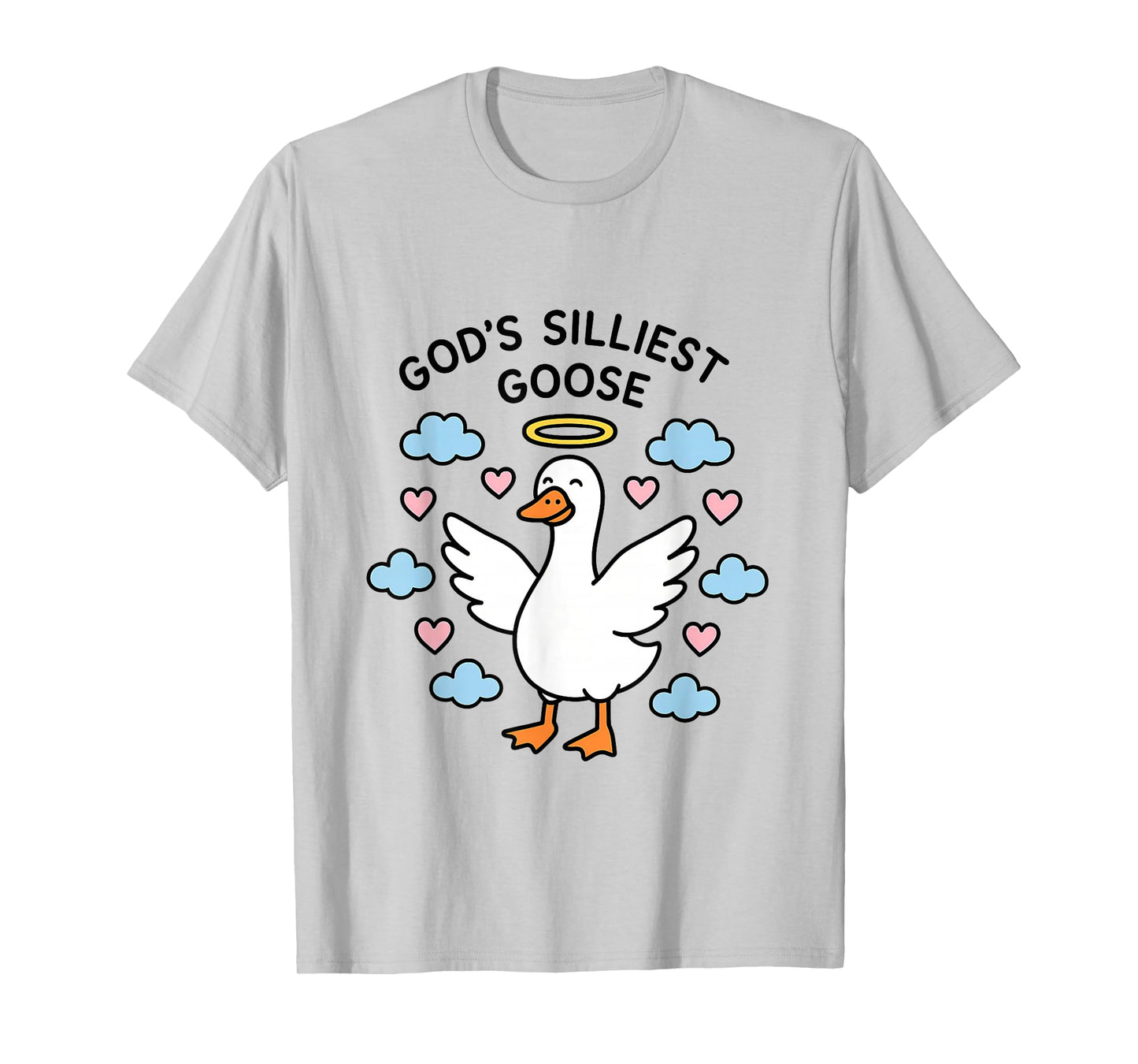 God's Silliest Goose Funny Goose Silly Sarcastic T-Shirt