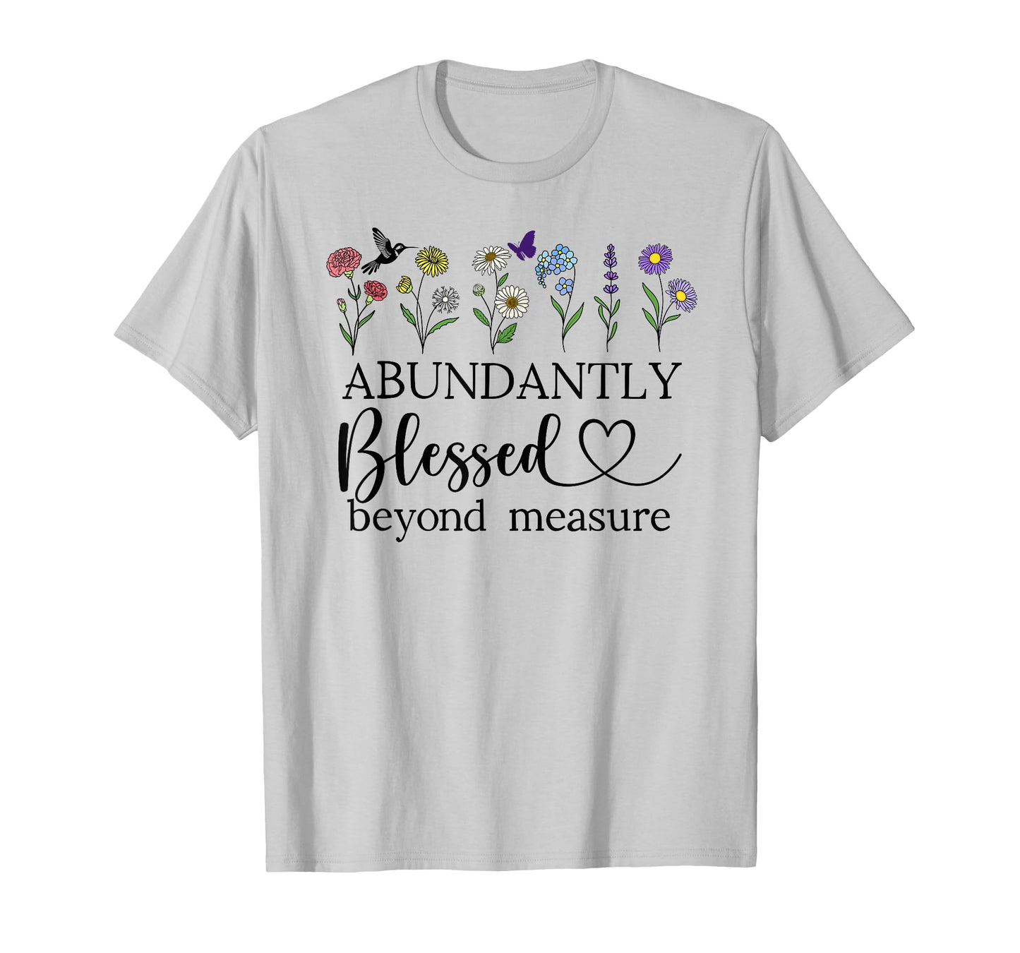 Abundantly Blessed Beyond Measure Christian Bible Verses God T-Shirt