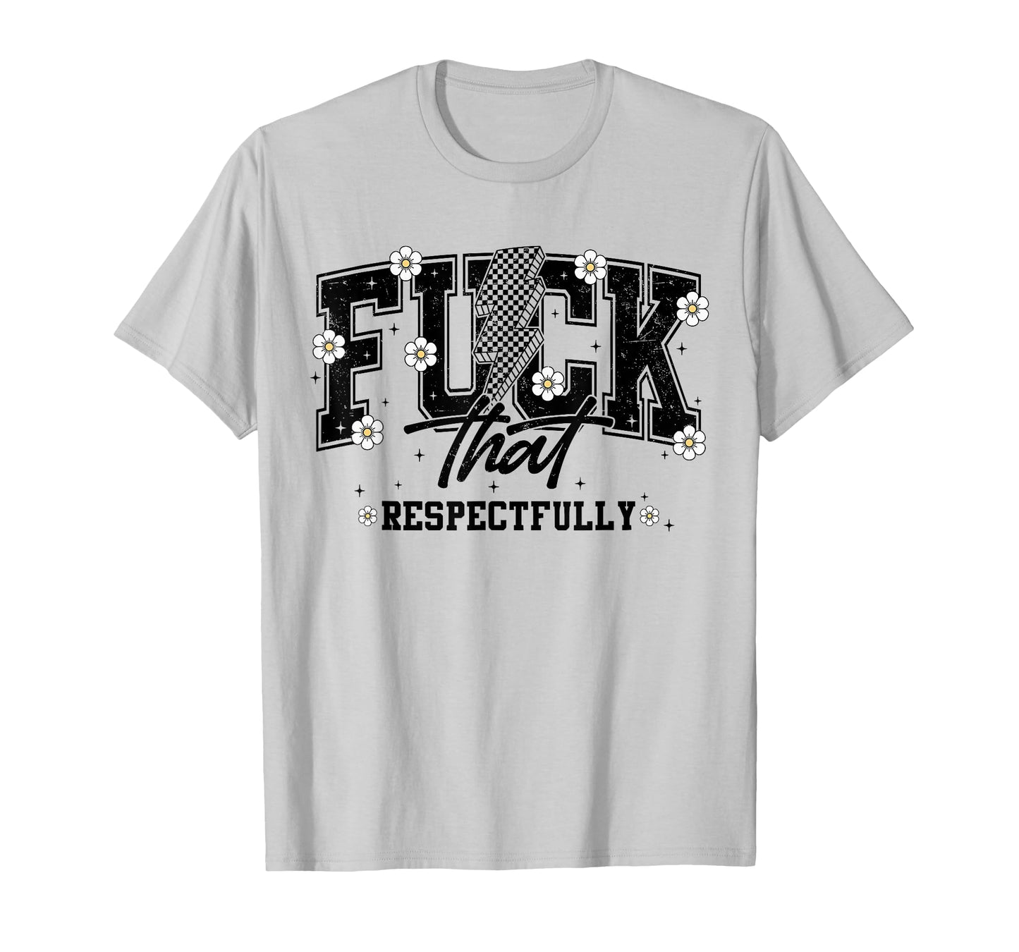 Fuck That Respectfully Retro Y2K Flower Mental Health T-Shirt