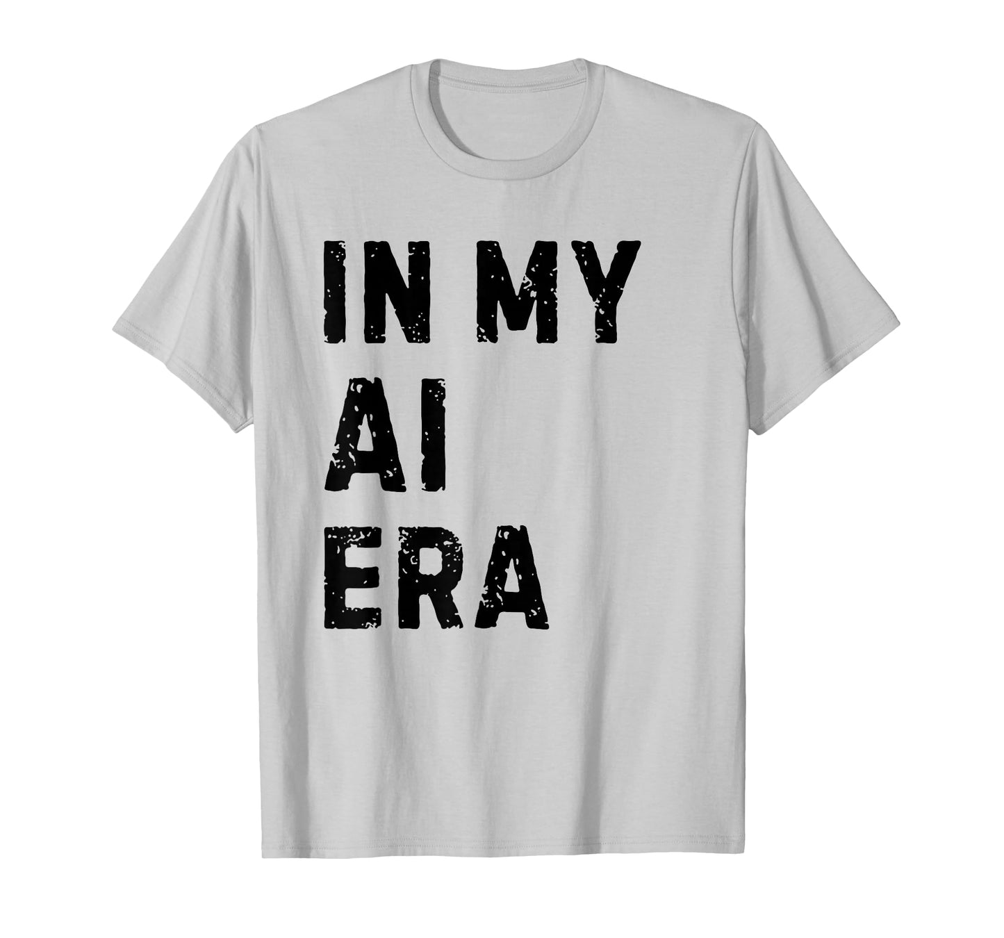 In My AI Era Artificial Intelligence Data Engineer Funny AI T-Shirt