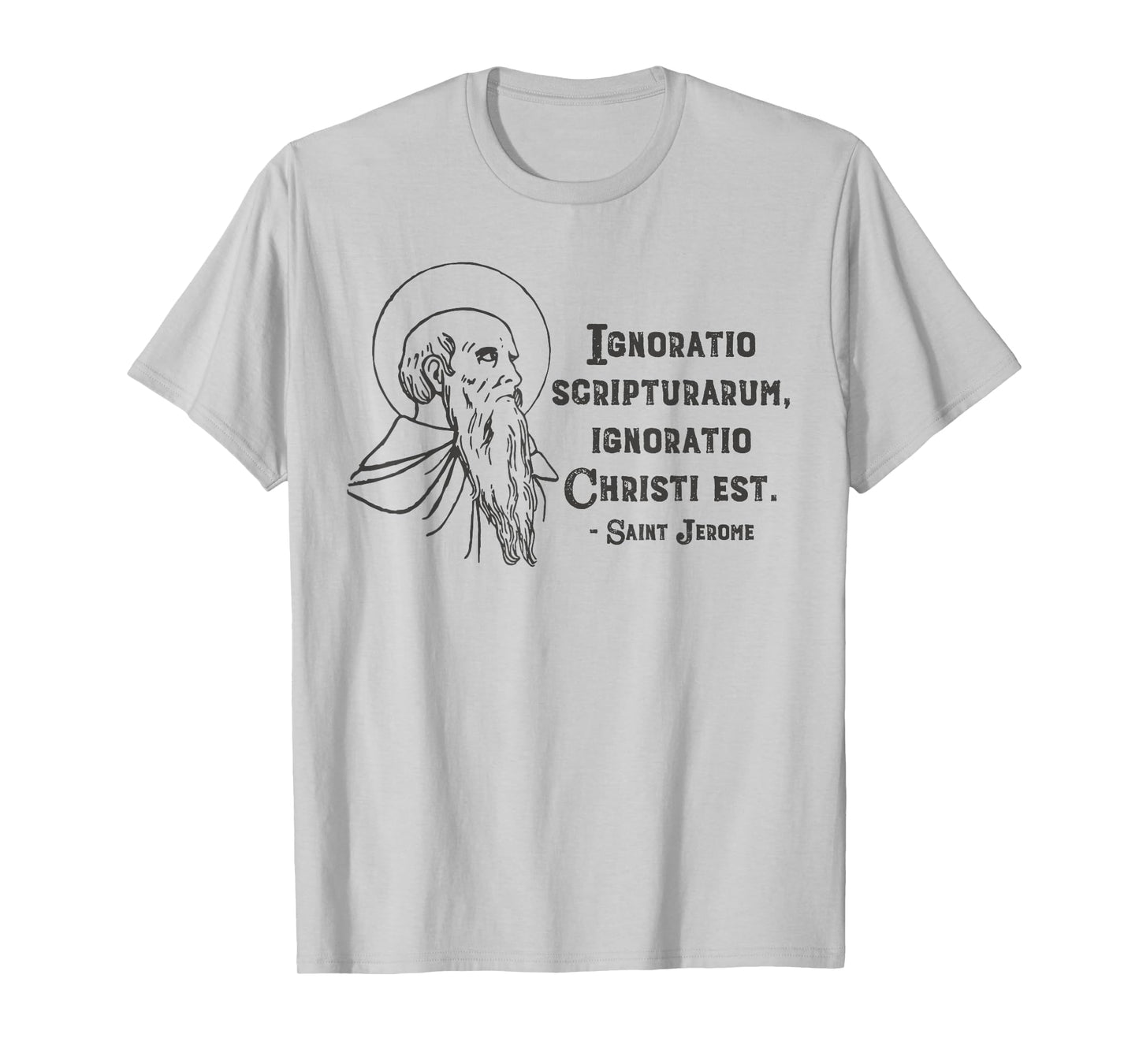 Saint Jerome Quote Patron Saint Catholic Scripture Ignorance T-Shirt
